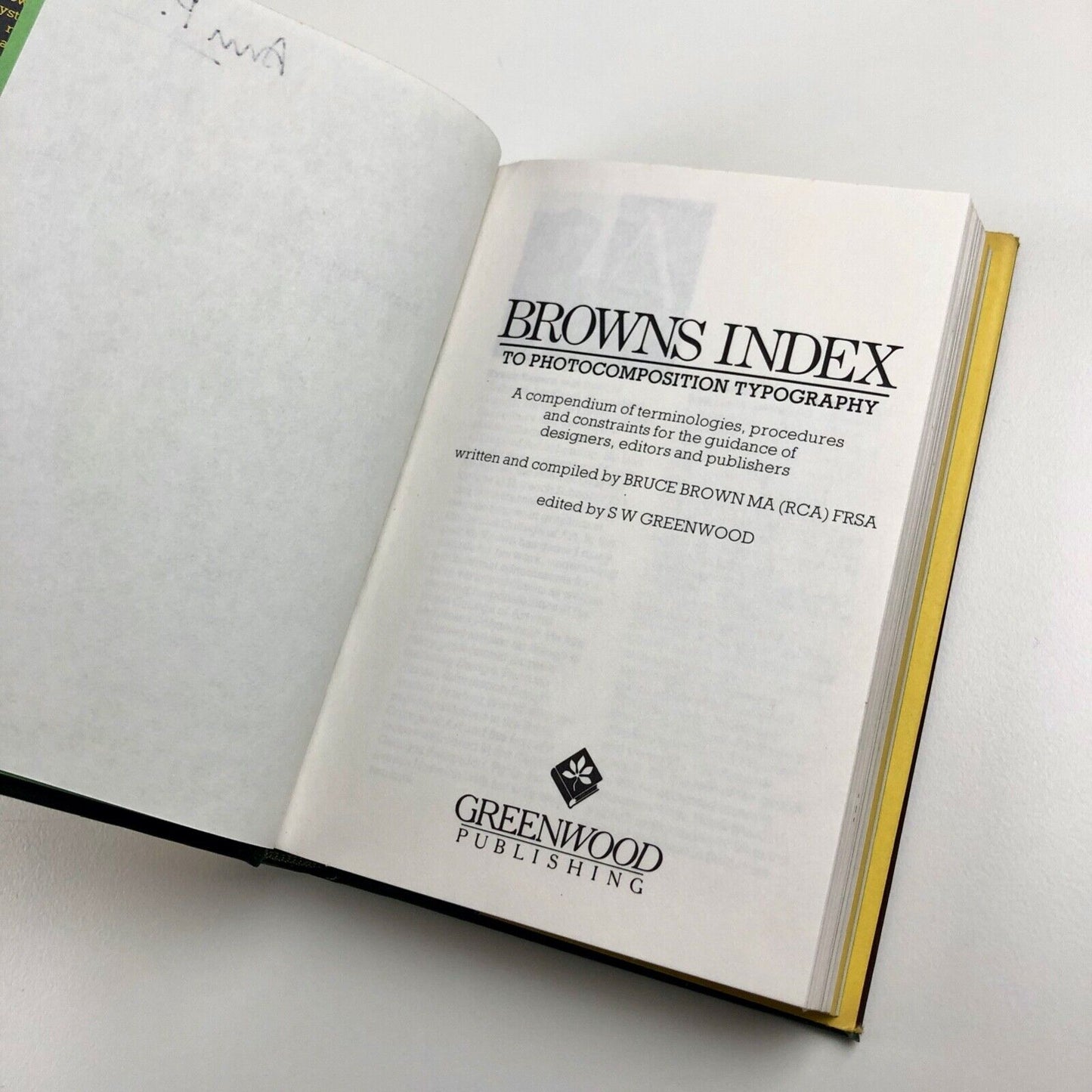 Browns Index to photocomposition, typography | written and compiled by Bruce Brown edited by Stanley Greenwood | Greenwood Publishing, 1983