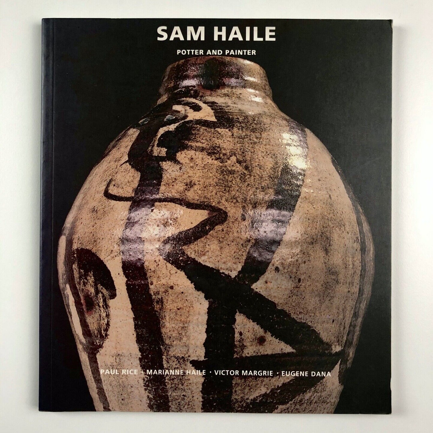Sam Haile potter and painter (1909-1948) ed. Harry Hepton | Contributions by Paul Rice, Marianne Haile, Victor Margrie, Eugene Dana | Bellew Publishing, 1993