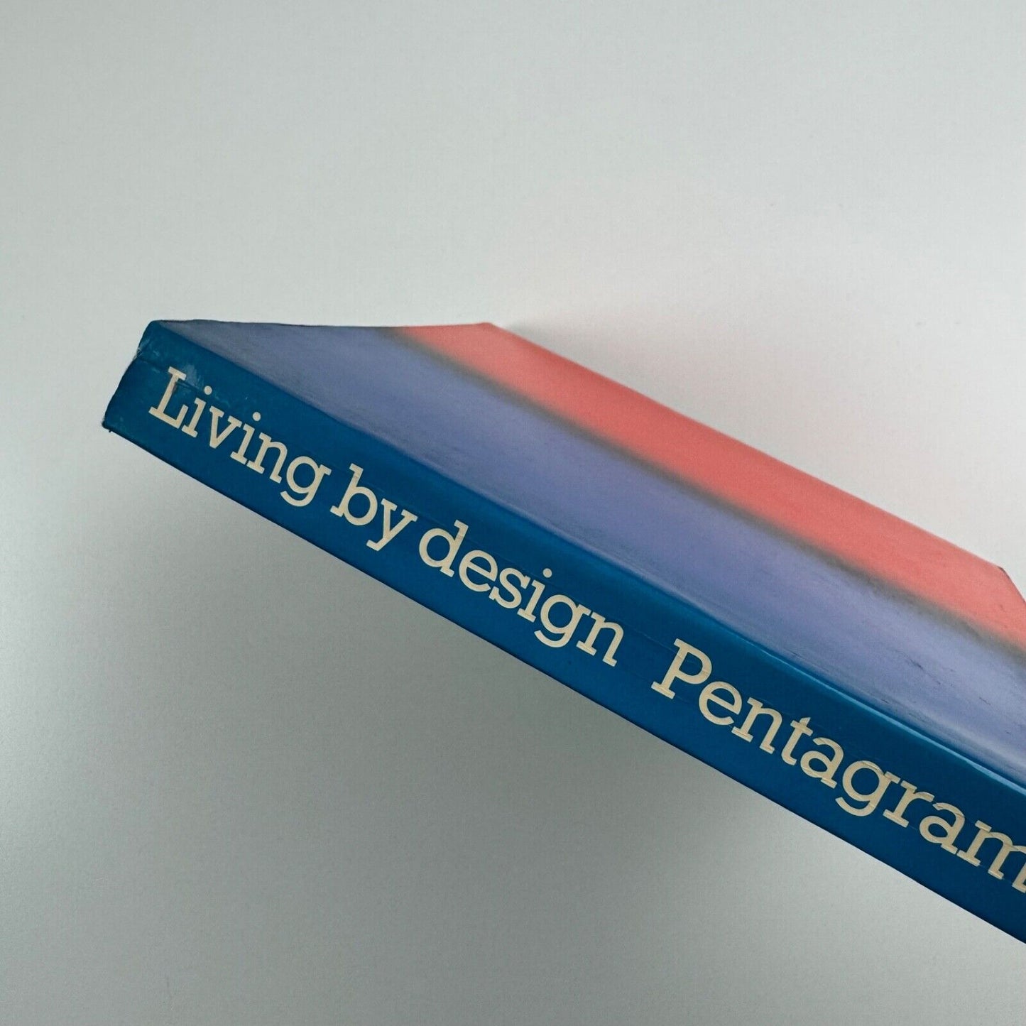 Living by Design. The partners at Pentagram. Edited by Peter Gorb | Lund Humphries/Whitney Library of Design, 1979 revised edition