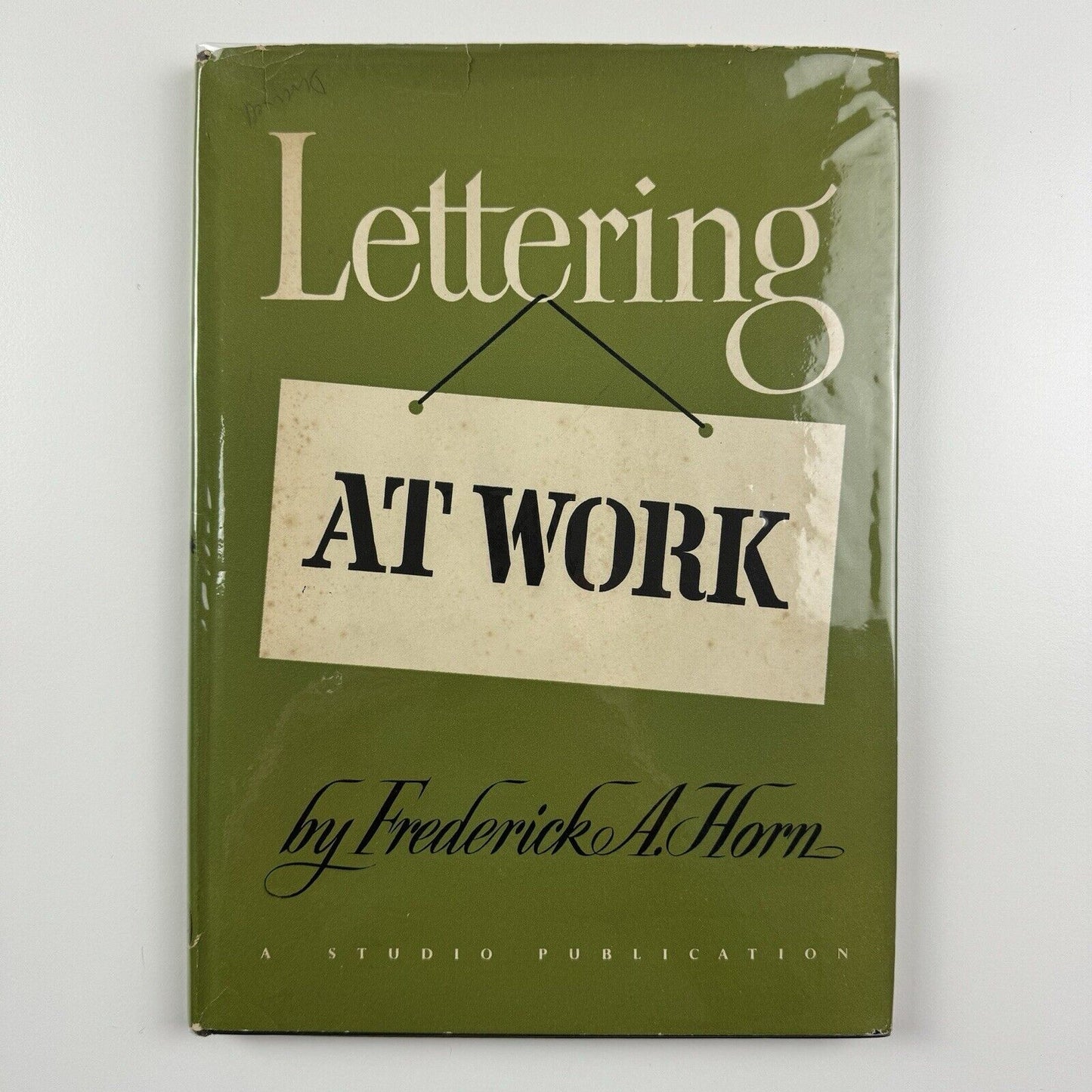 Lettering at Work by Frederick A. Horn | Studio Publication, 1955