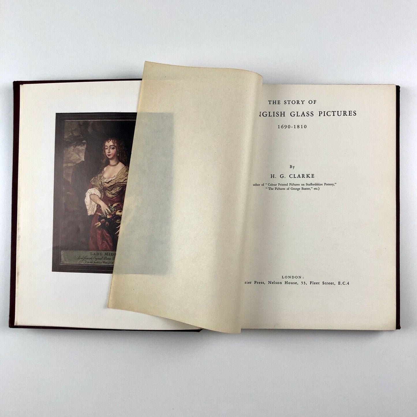 The Story of English Glass Pictures 1690–1810 by H. G. Clarke | Courier Press, 1928