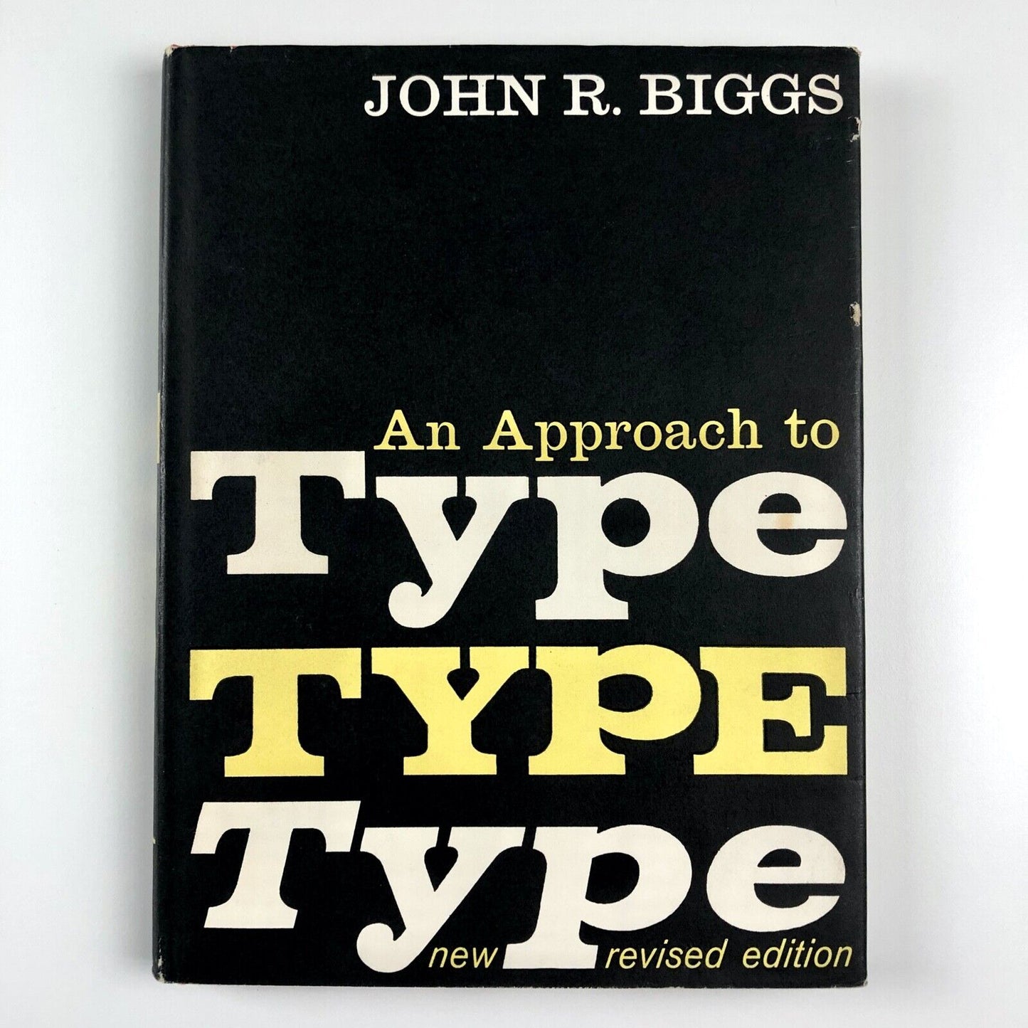 An Approach to Type by John R. Biggs | New revised edition, Blandford, 1961