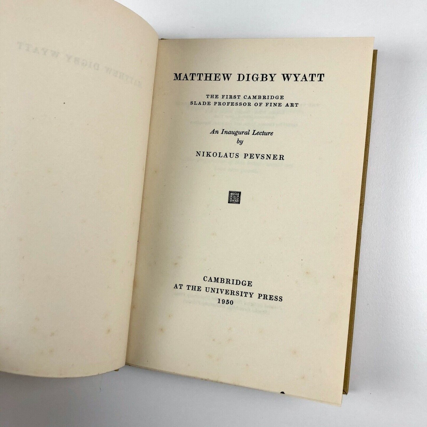 Matthew Digby Wyatt: An Inaugural Lecture by Nikolaus Pevsner | Cambridge University Press, 1950