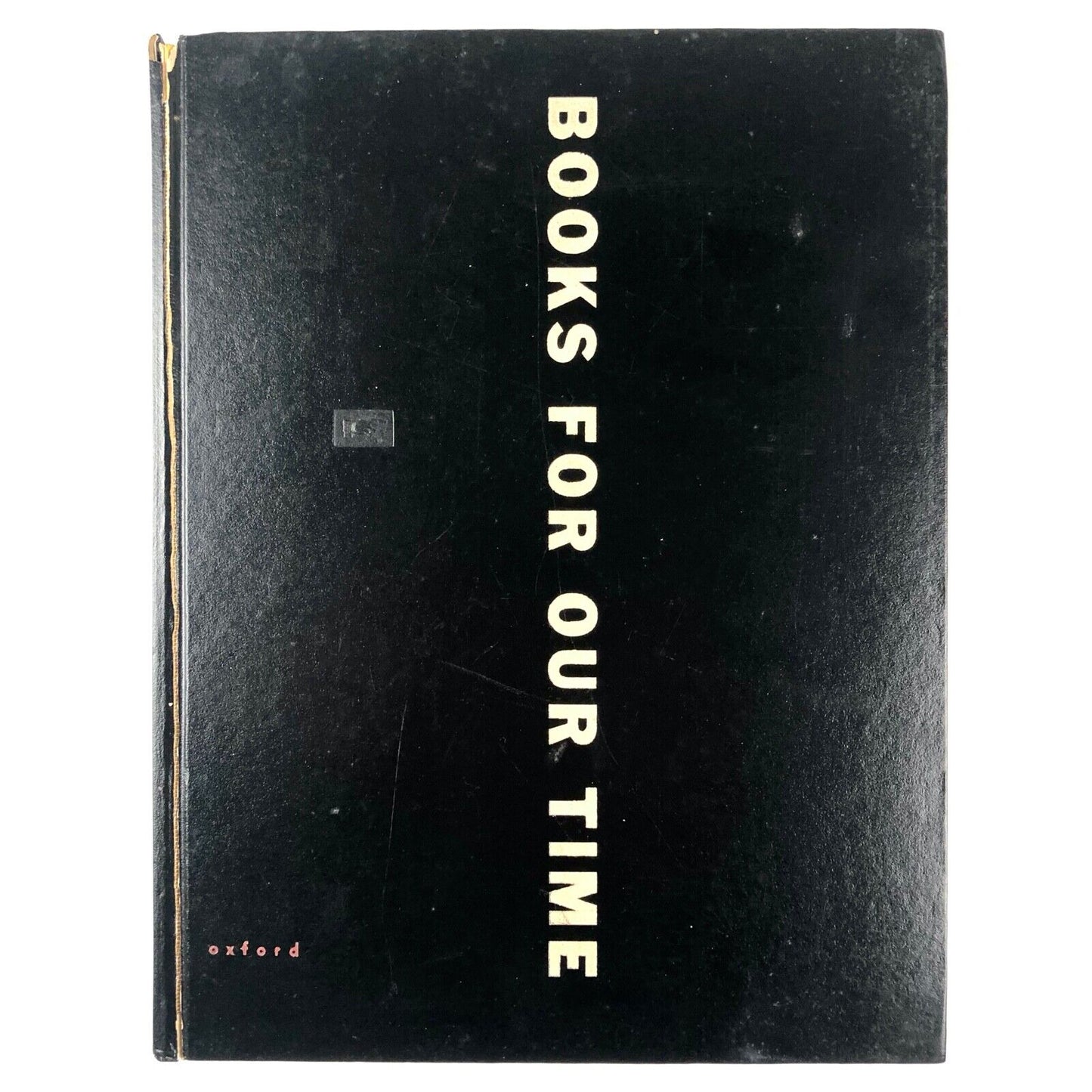 Books For Our Time, edited by Marshall Lee. With contributions from George Nelson, Herbert Bayer, Merle Armitage, John Begg, S.A. Jacobs, Ernst Reichl | Oxford University Press, 1951