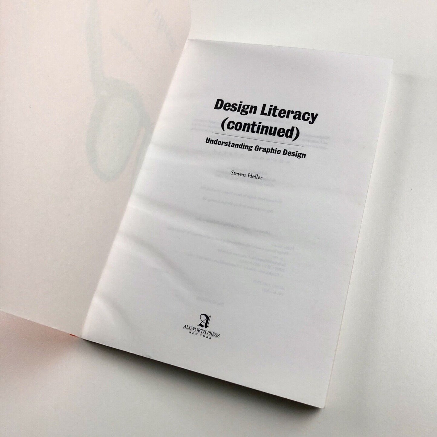 Design Literacy (continued) Understanding Graphic Design | Steven Heller | Allworth Press, 1999