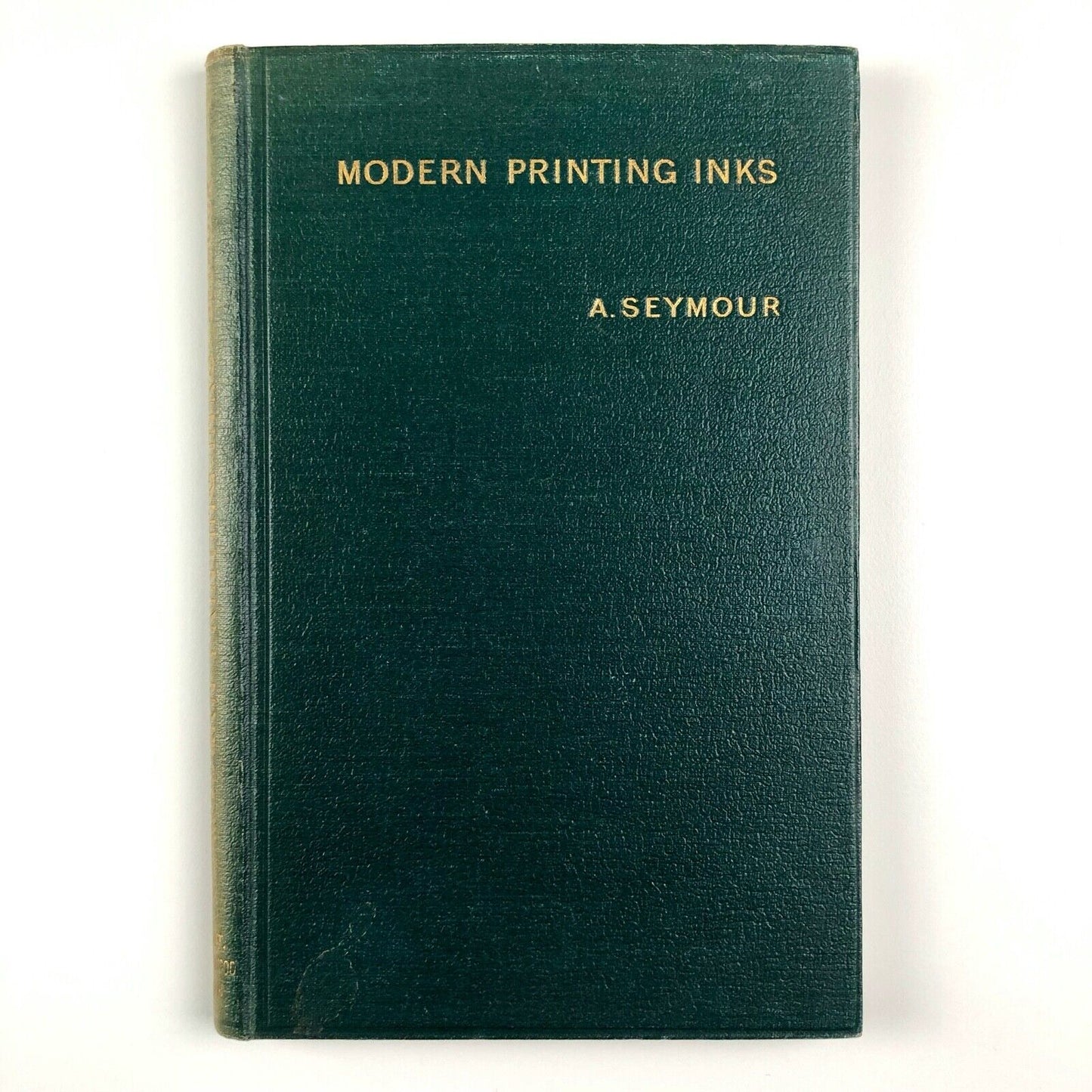 Modern Printing Inks. A Practical Handbook for Printing Ink Manufacturers and Printers by Alfred Seymour | Scott, Greenwood & Son, London, 1910