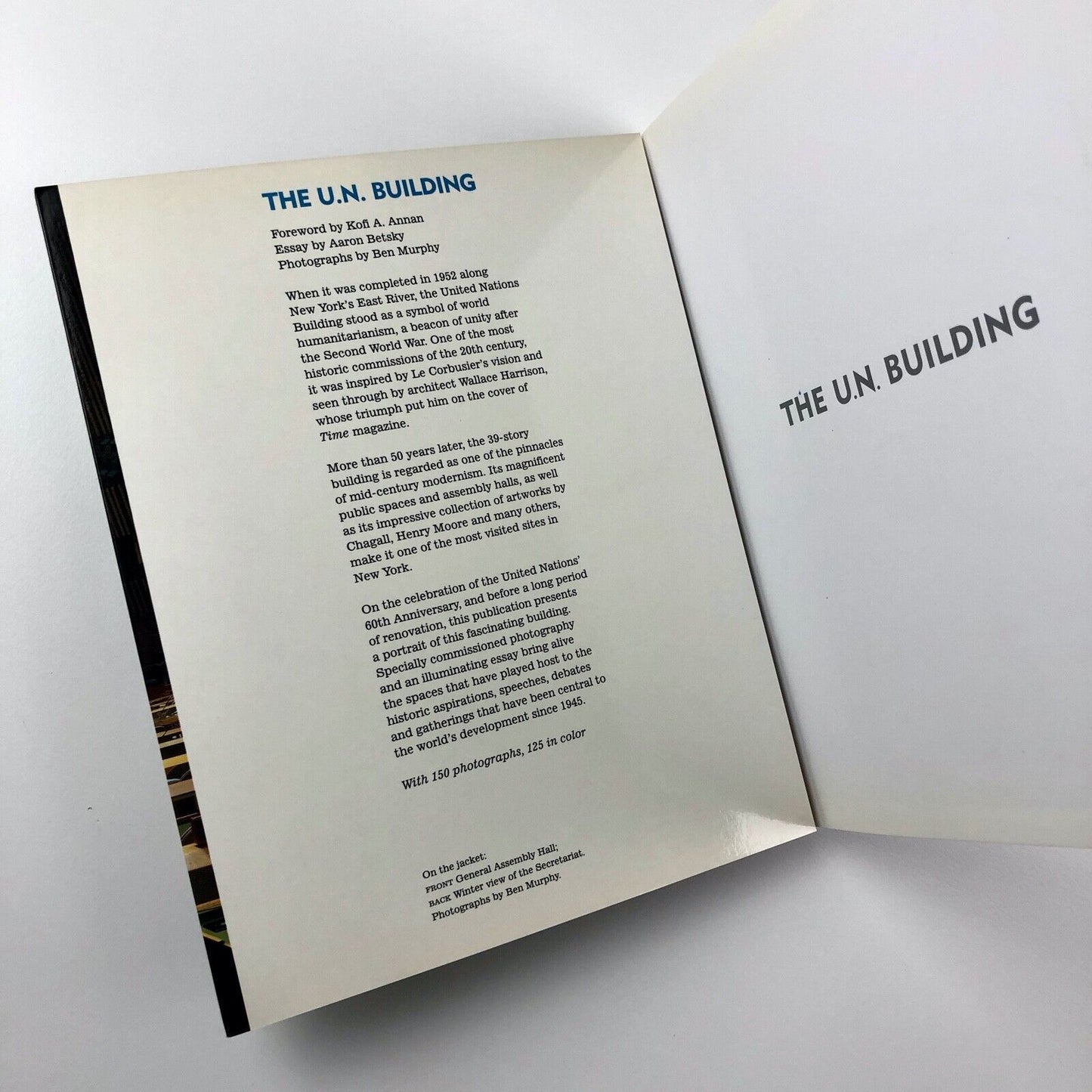 The U.N. Building photographs by Ben Murphy. Essay by Aaron Betsky 2005