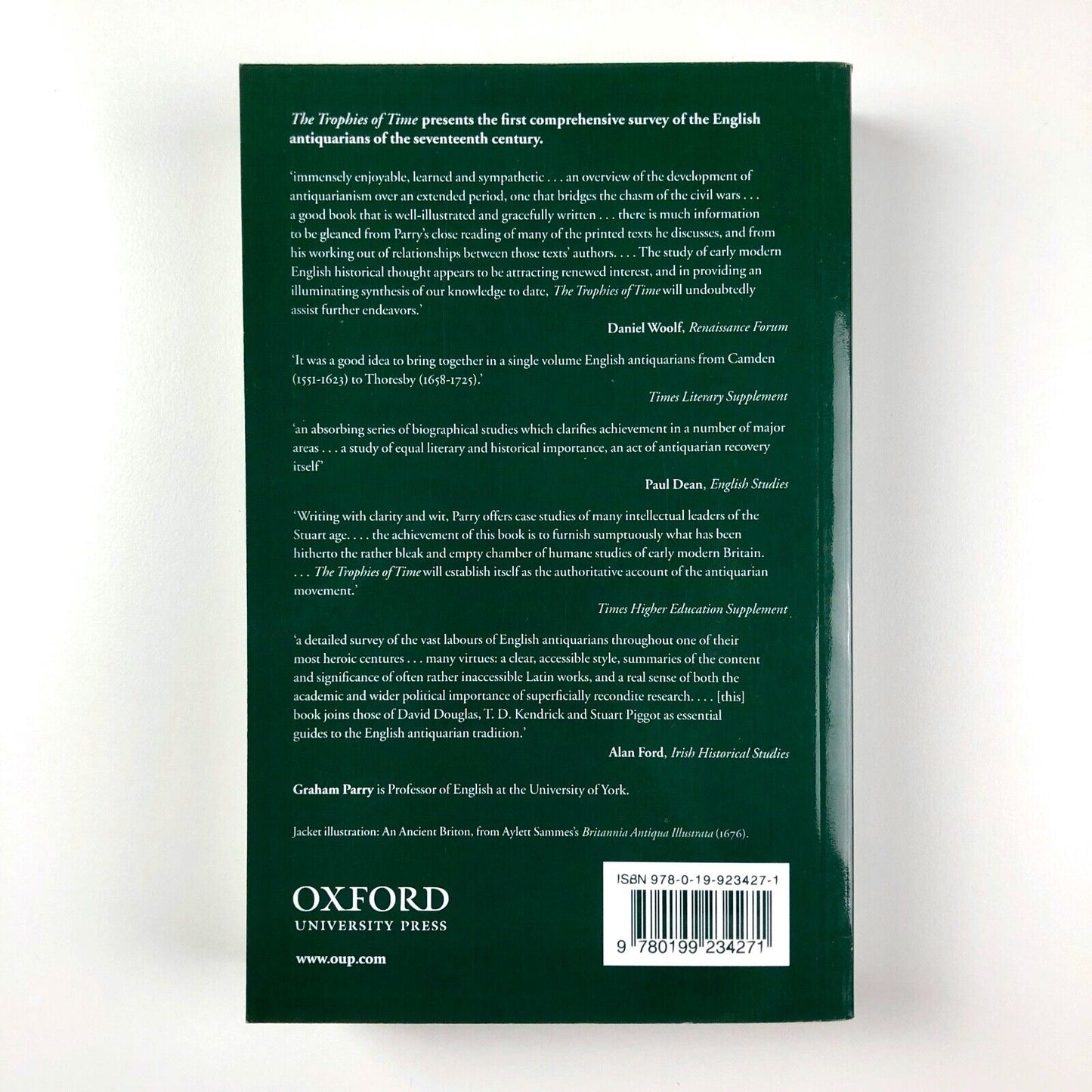 The Trophies of Time: English Antiquarians of The Seventeenth Century by Graham Parry | Oxford University Press, 2007