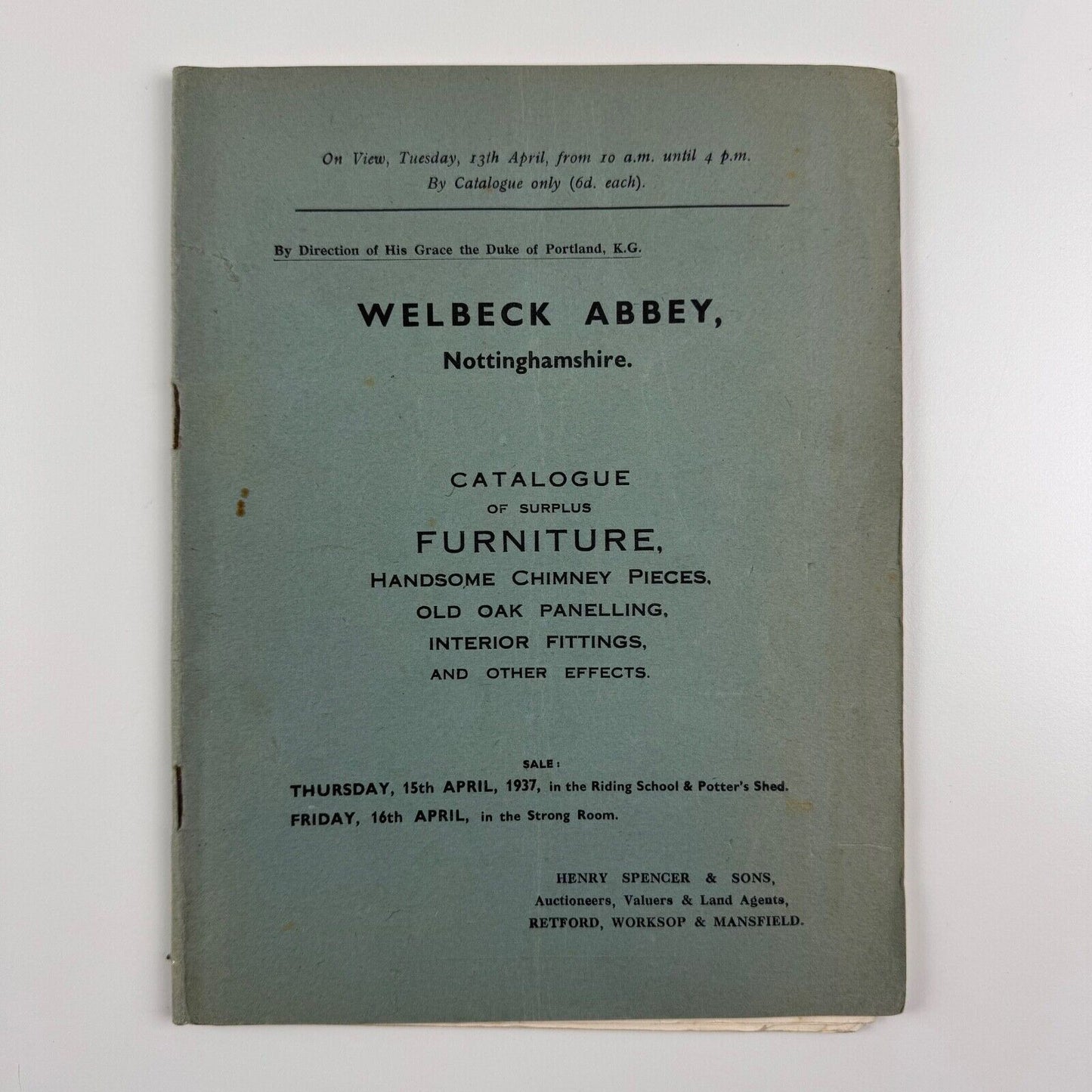 Duke of Portland, K.G. Welbeck Abbey. Catalogue of Surplus Furniture, Handsome Chimney Pieces, Old Oak Panelling, Interior Fittings, and other Effects, April, 1937