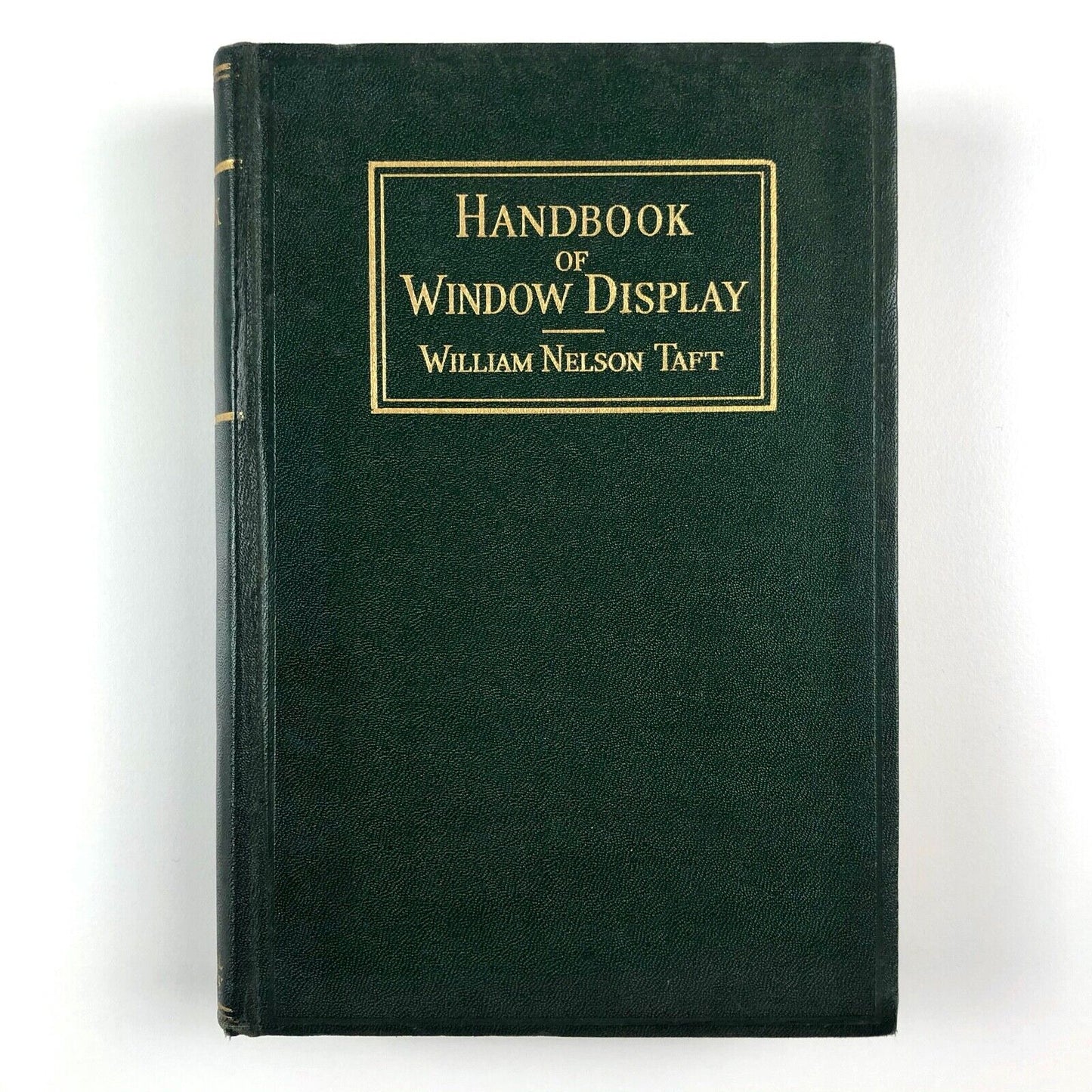 Handbook of Window Display, William Nelson Taft | 1st Edition 2nd Impression, McGraw-Hill Book Company, New York, 1926