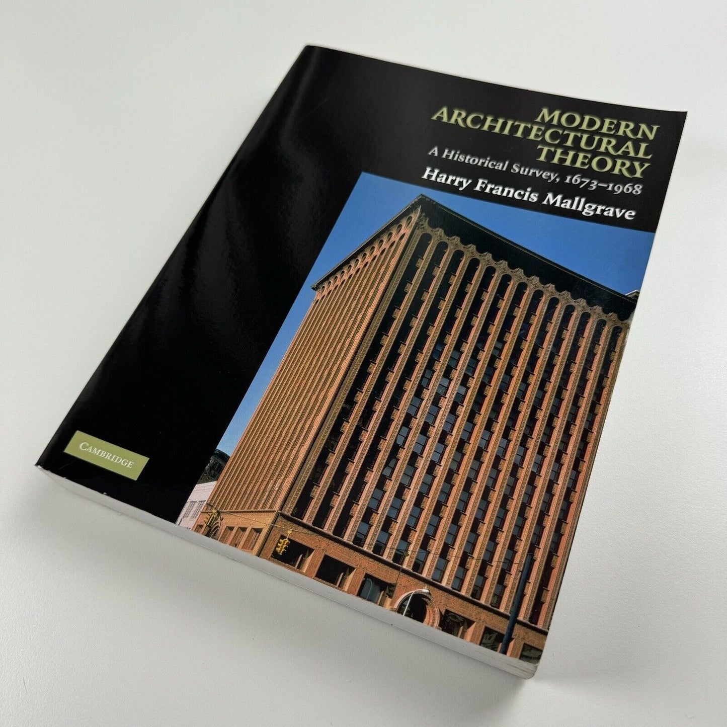Modern Architectural Theory. A History Survey, 1673-1968 by Harry Francis Mallgrave | Cambridge University Press, 2009