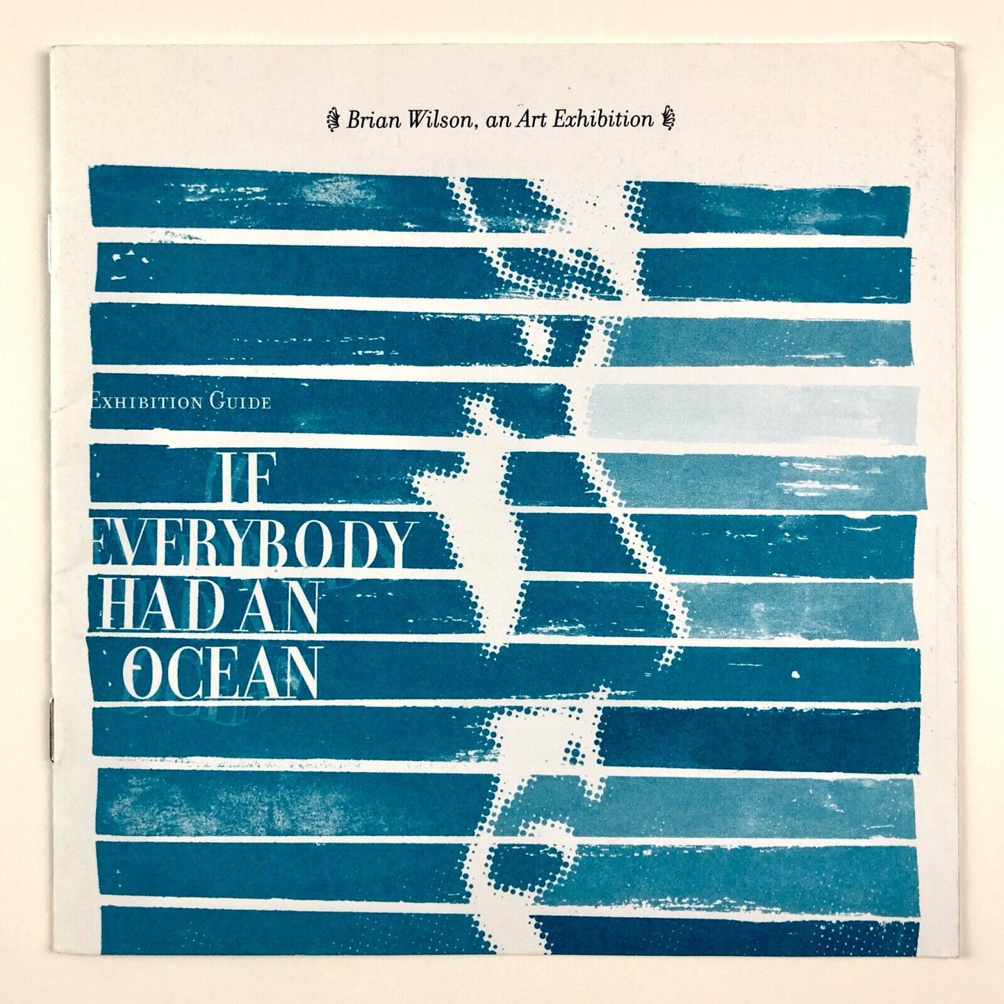 Gallery guide for If Everybody Had An Ocean. Brian Wilson, An Art | Tate St Ives, 2007
