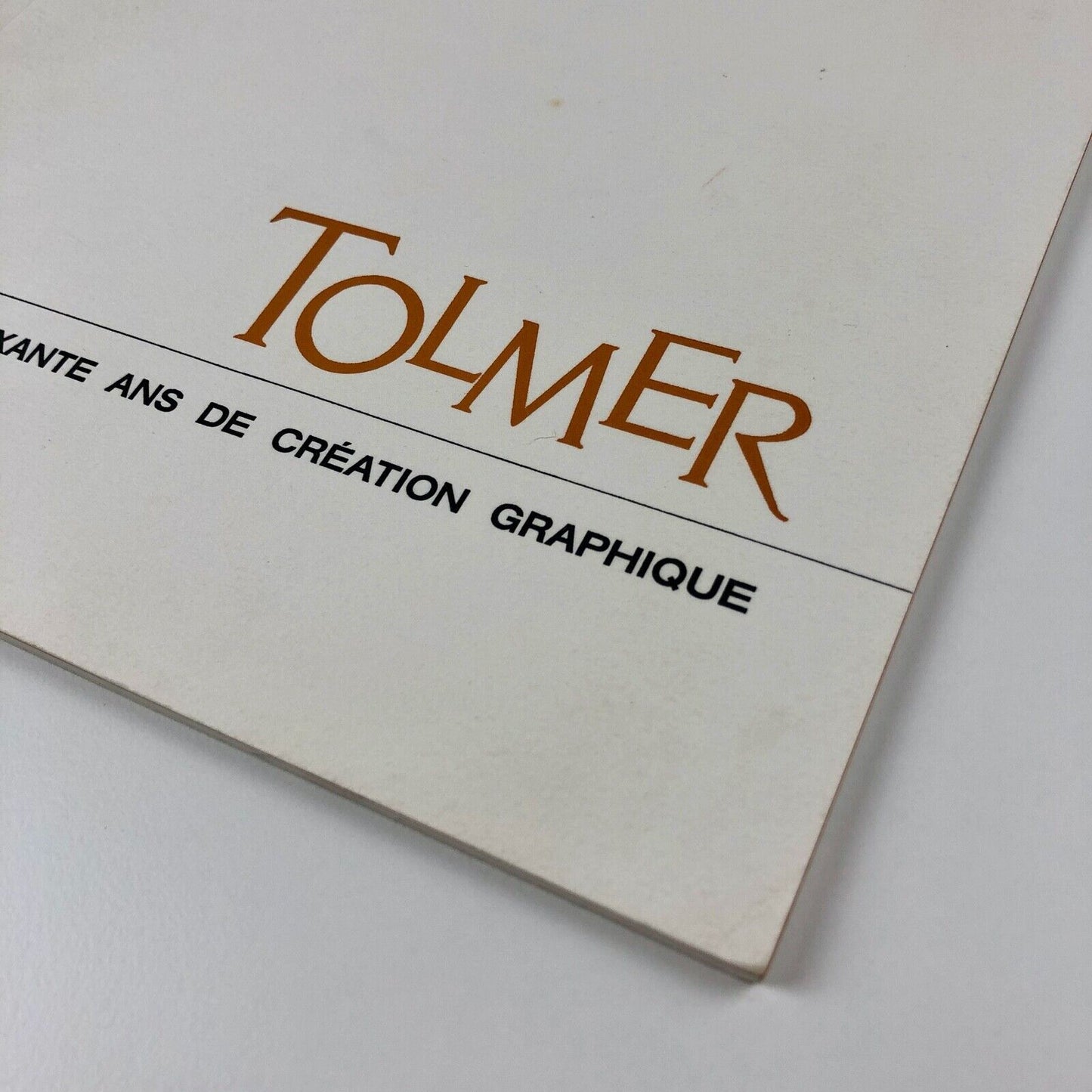 Chronique de la Maison Tolmer | Soixante Ans de Création Graphique Paris 1984