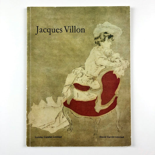 Jacques Villon Master Prints. Lumley Cazalet Ltd and David Carritt Ltd 1980