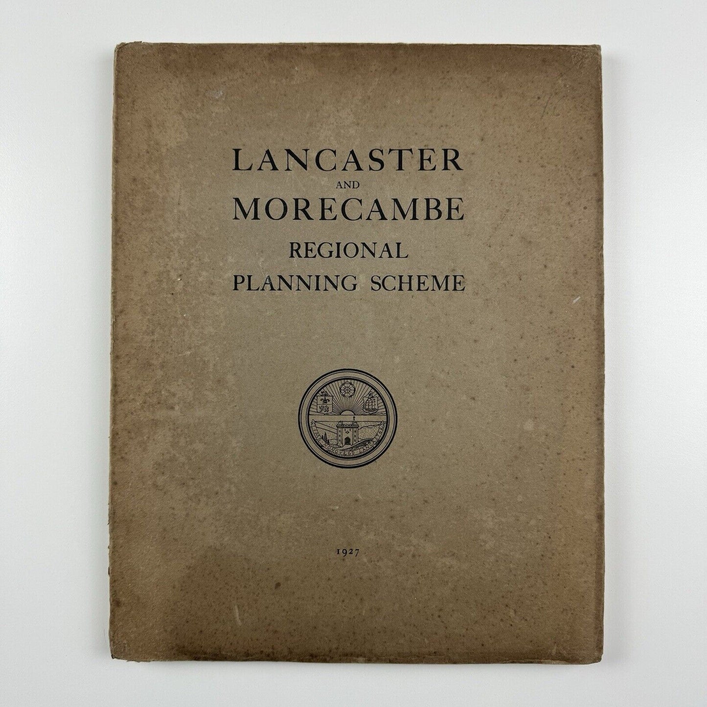 Lancaster and Morecambe Regional Planning Scheme by J.H. Forshaw | University Press of Liverpool, 1927