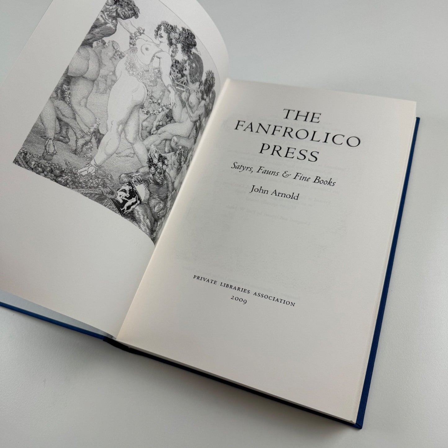 The Fanfrolico Press Sayrs, Fauns & Fine Books by John Arnold 2009