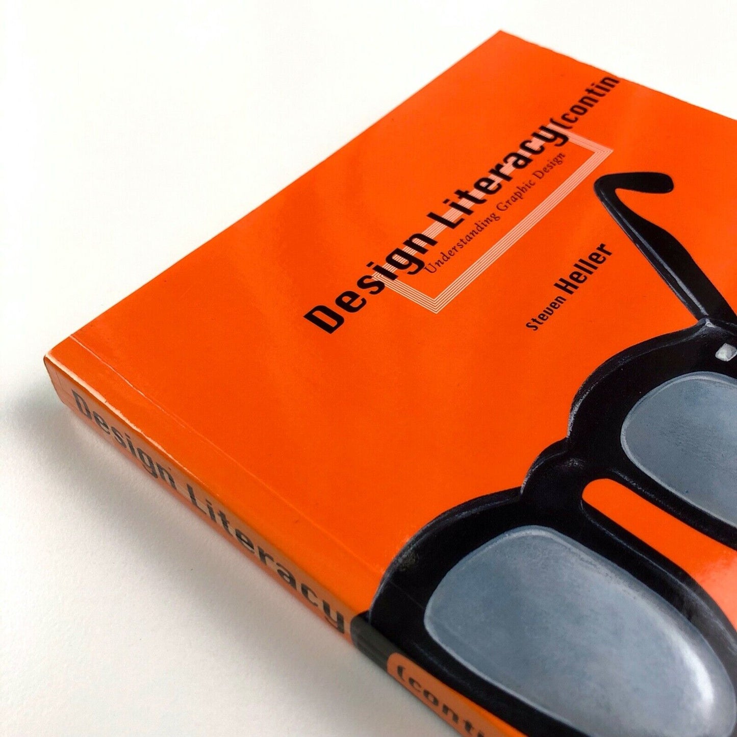 Design Literacy (continued) Understanding Graphic Design | Steven Heller | Allworth Press, 1999