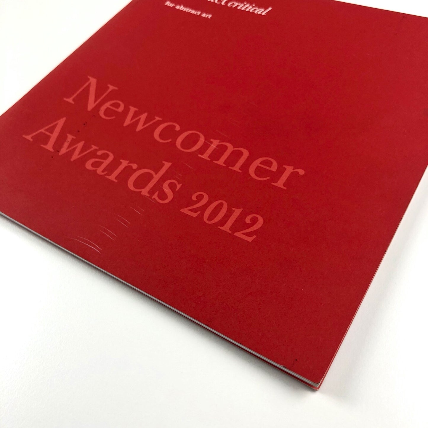 Abstract Critical for Abstract Art – Newcomer Awards 2012 catalogue