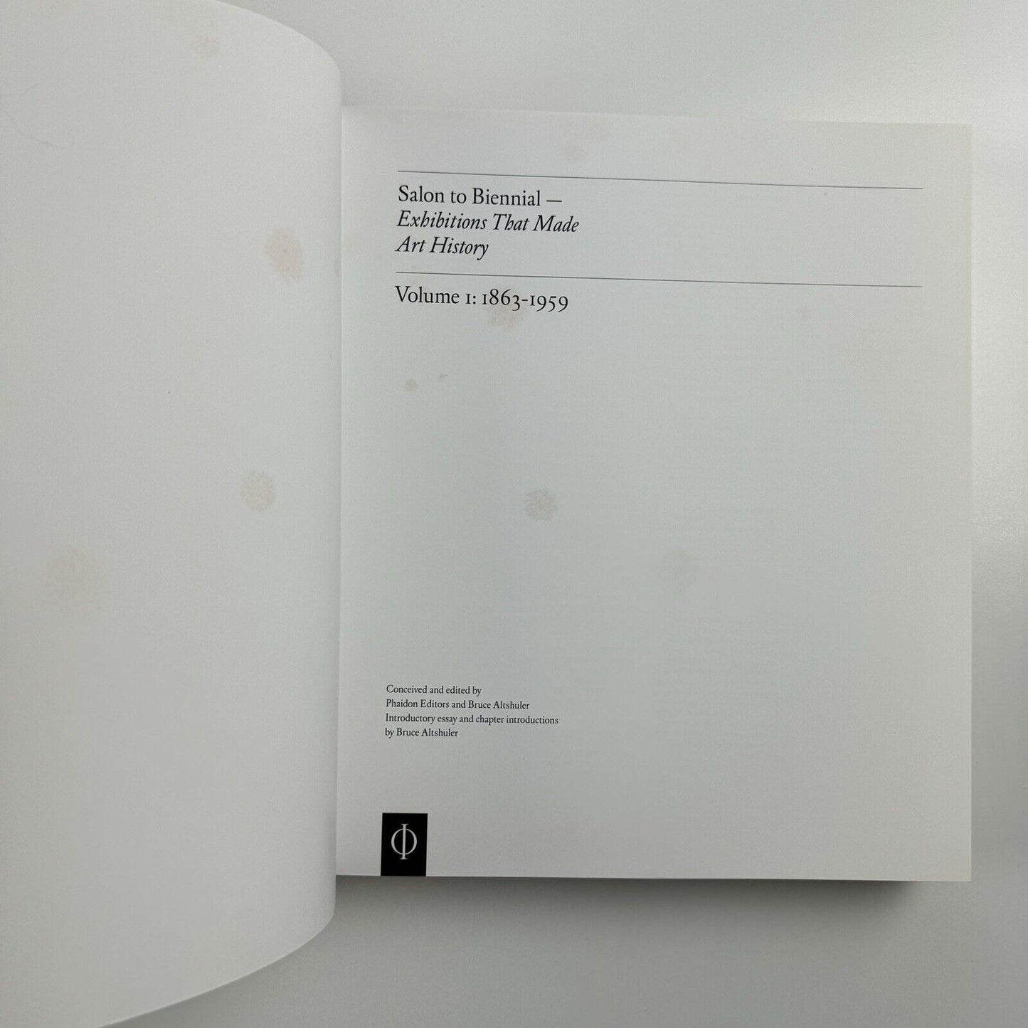 Salon to Biennial - Exhibitions That Made Art History – Volume 1: 1863-1959 | Phaidon, 2008
