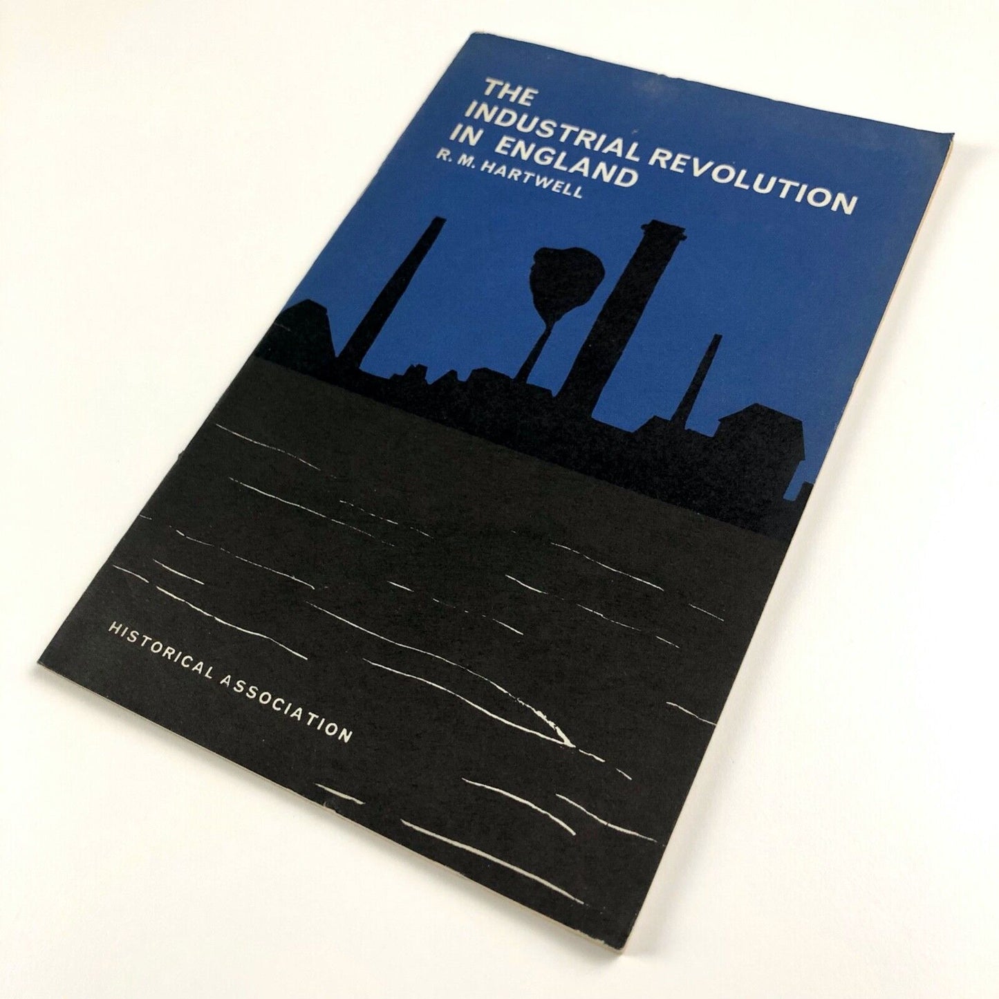 The Industrial Revolution in England | R.M. Hartwell | Historical Association, 1965