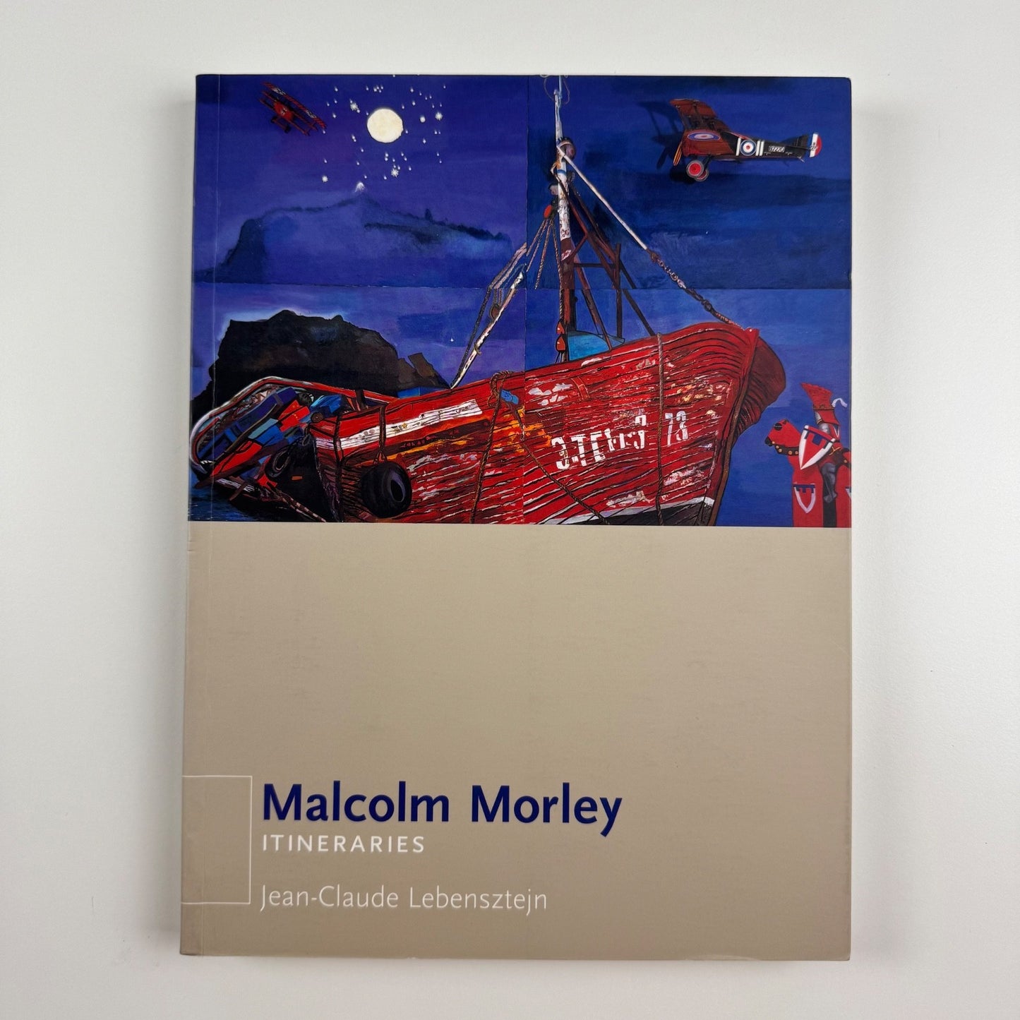 Malcolm Morley. Itineraries by Jean-Claude Lebensztejn | Reaktion, 2001