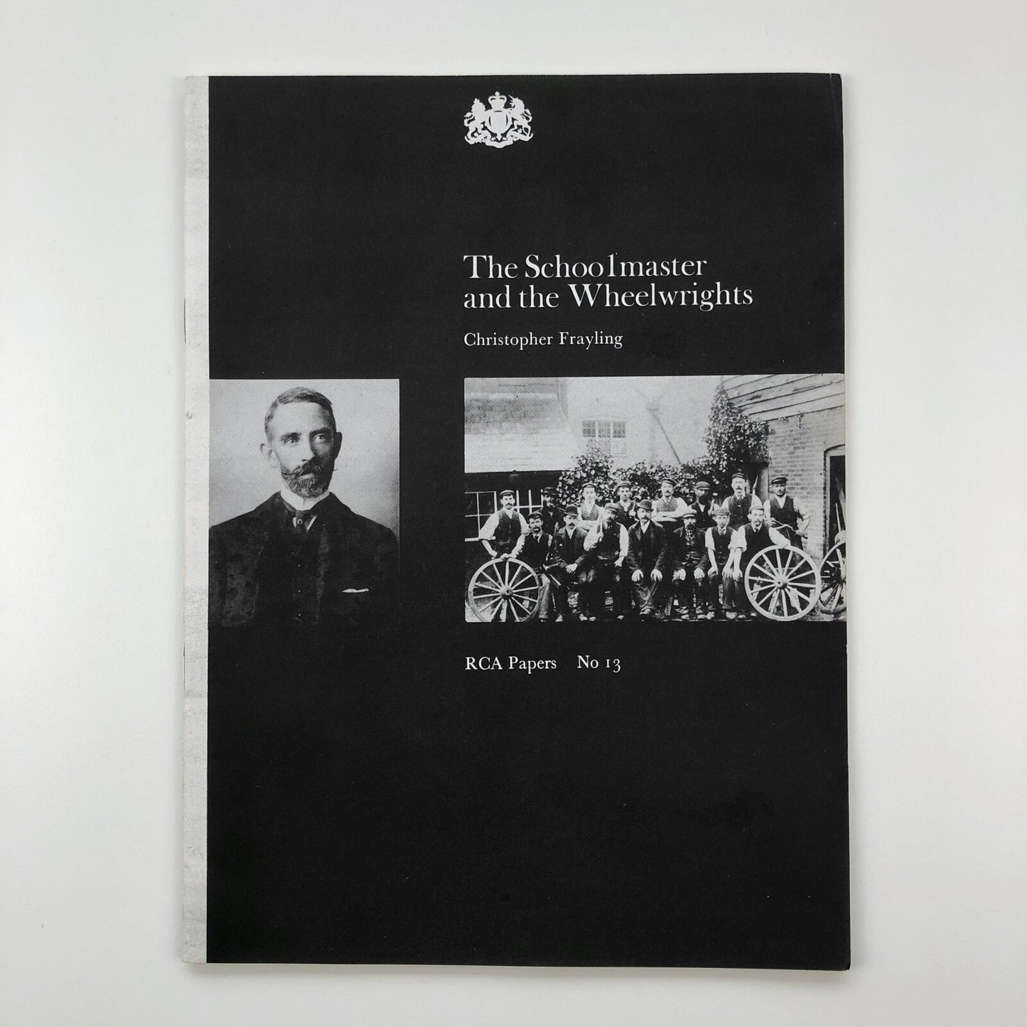 The Schoolmaster and the Wheelwrights | Christopher Frayling | RCA Papers No 13, 1983