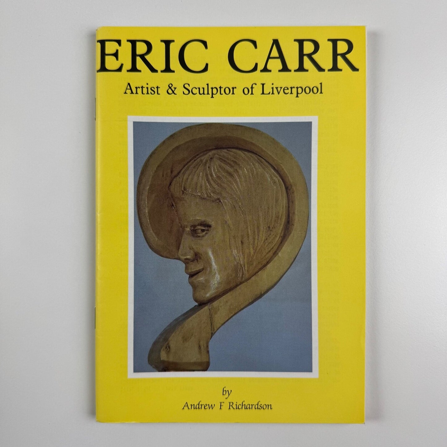 Eric Carr Artist & Sculptor of Liverpool by Andrew F. Richardson | West Derby Publishing, undated