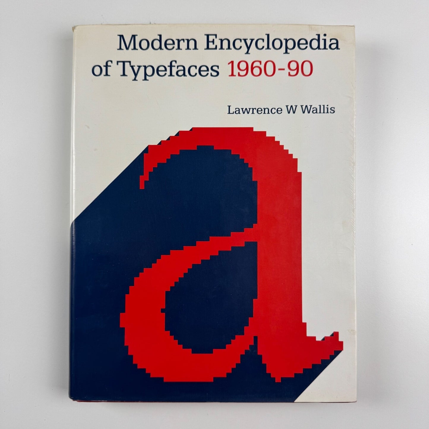 Modern Encyclopedia of Typefaces 1960–90 by Lawrence W. Wallis | Lund Humphries, 1990