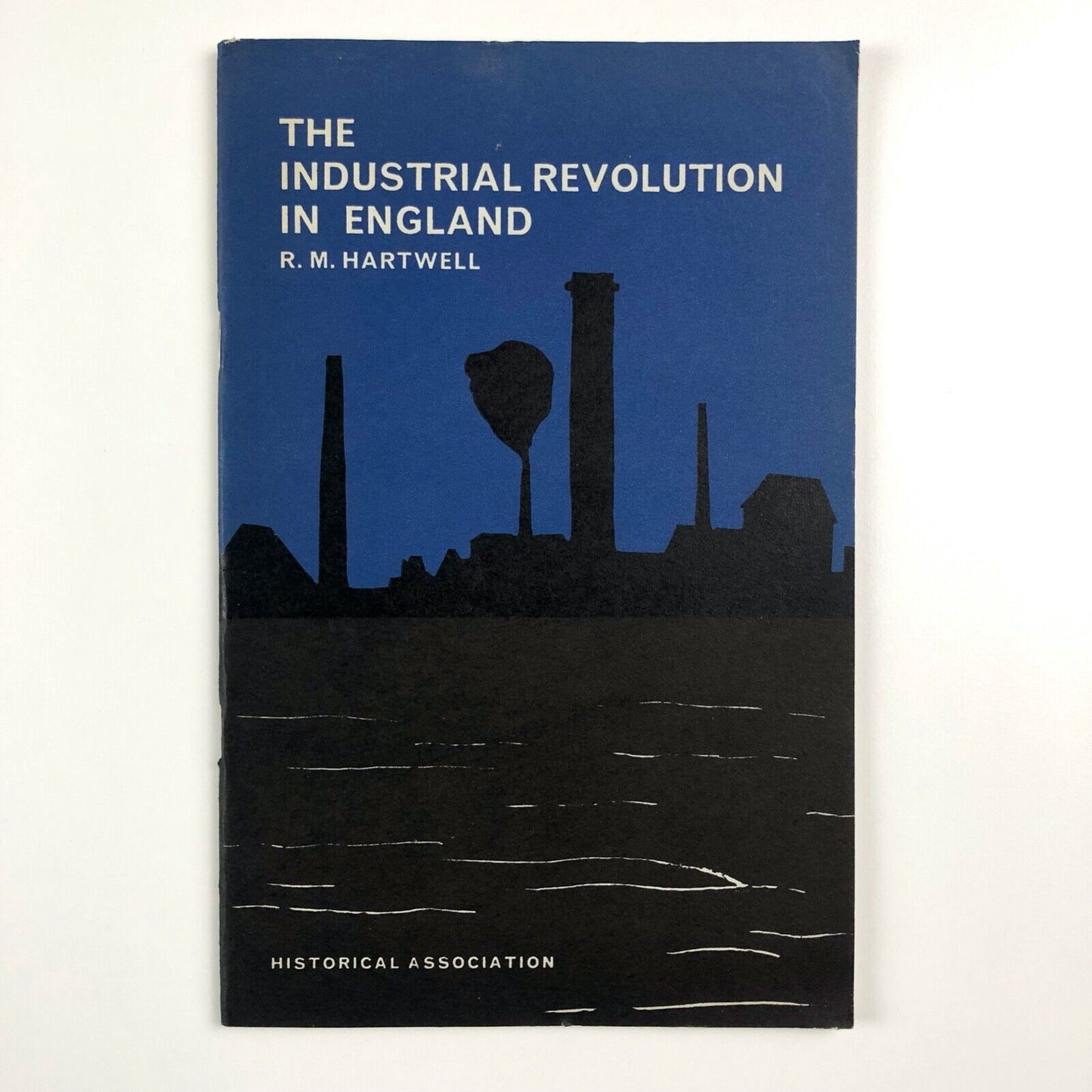 The Industrial Revolution in England | R.M. Hartwell | Historical Association, 1965