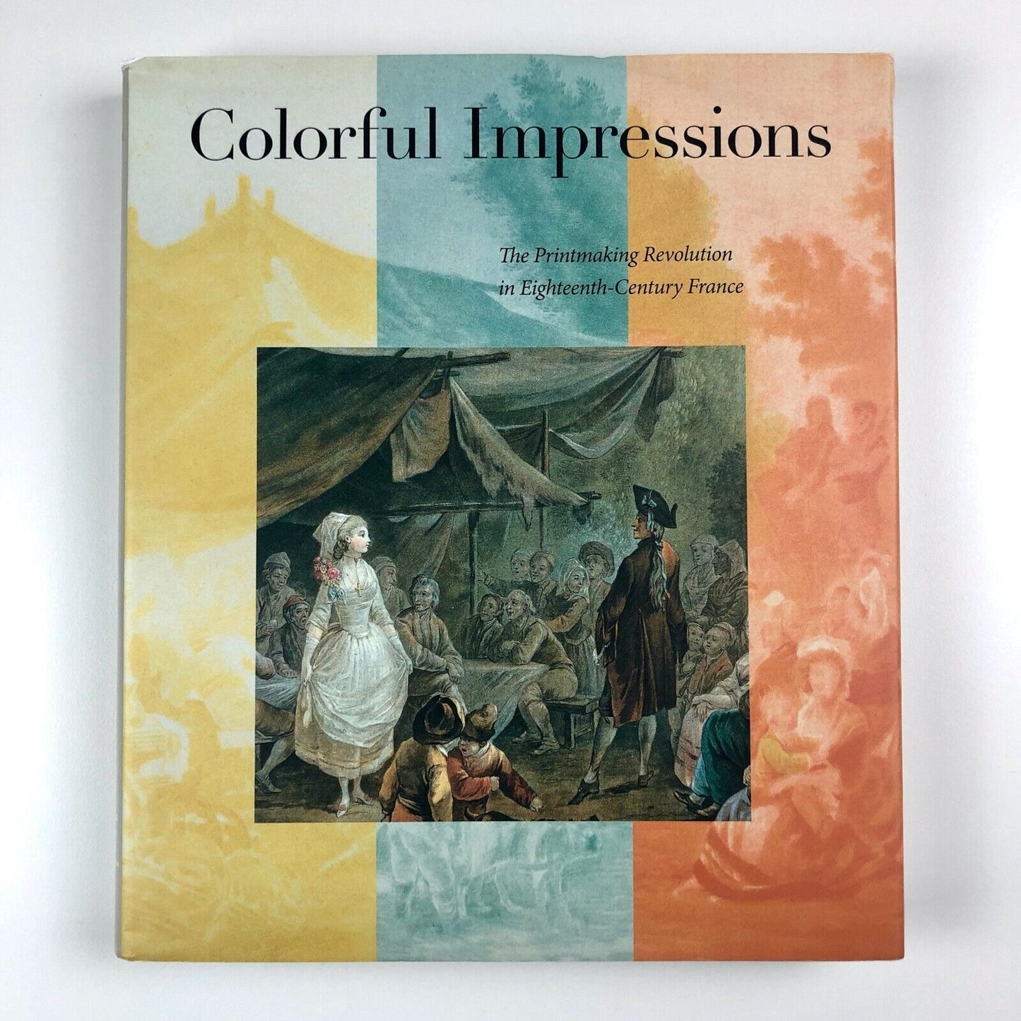 Colorful Impressions: The Printmaking Revolution in 18th-Century France | Margaret Morgan Grasselli, 2003
