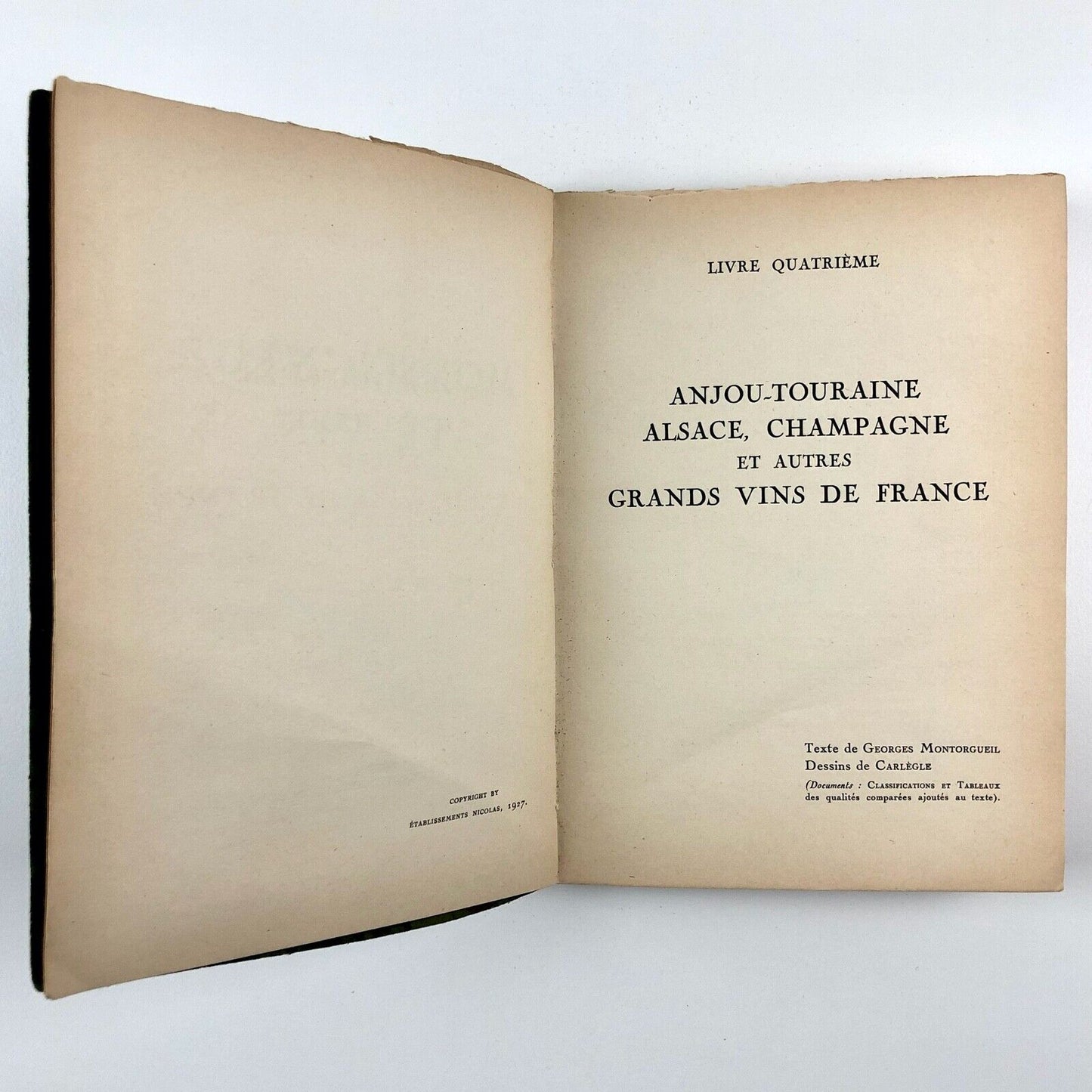 Livre Quatrième. Anjou-Touraine, Alsace, Champagne et Autre Grands Vins de France | Nicolas | Draeger Frères 1927