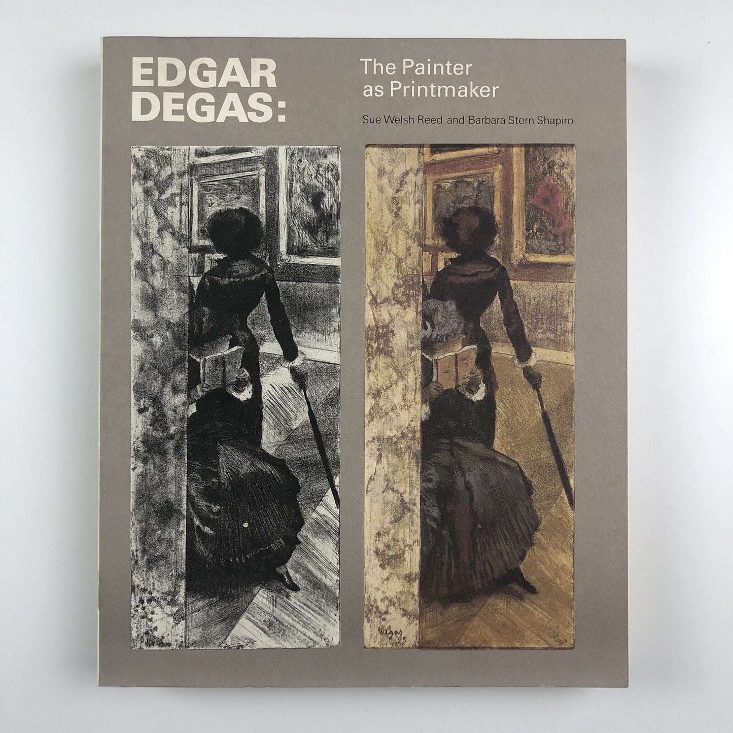 Edgar Degas. The Painter as Printmaker by Sue Welsh Reed & Barbara Stern Shapiro | The Museum of Fine Arts, Boston, 1985
