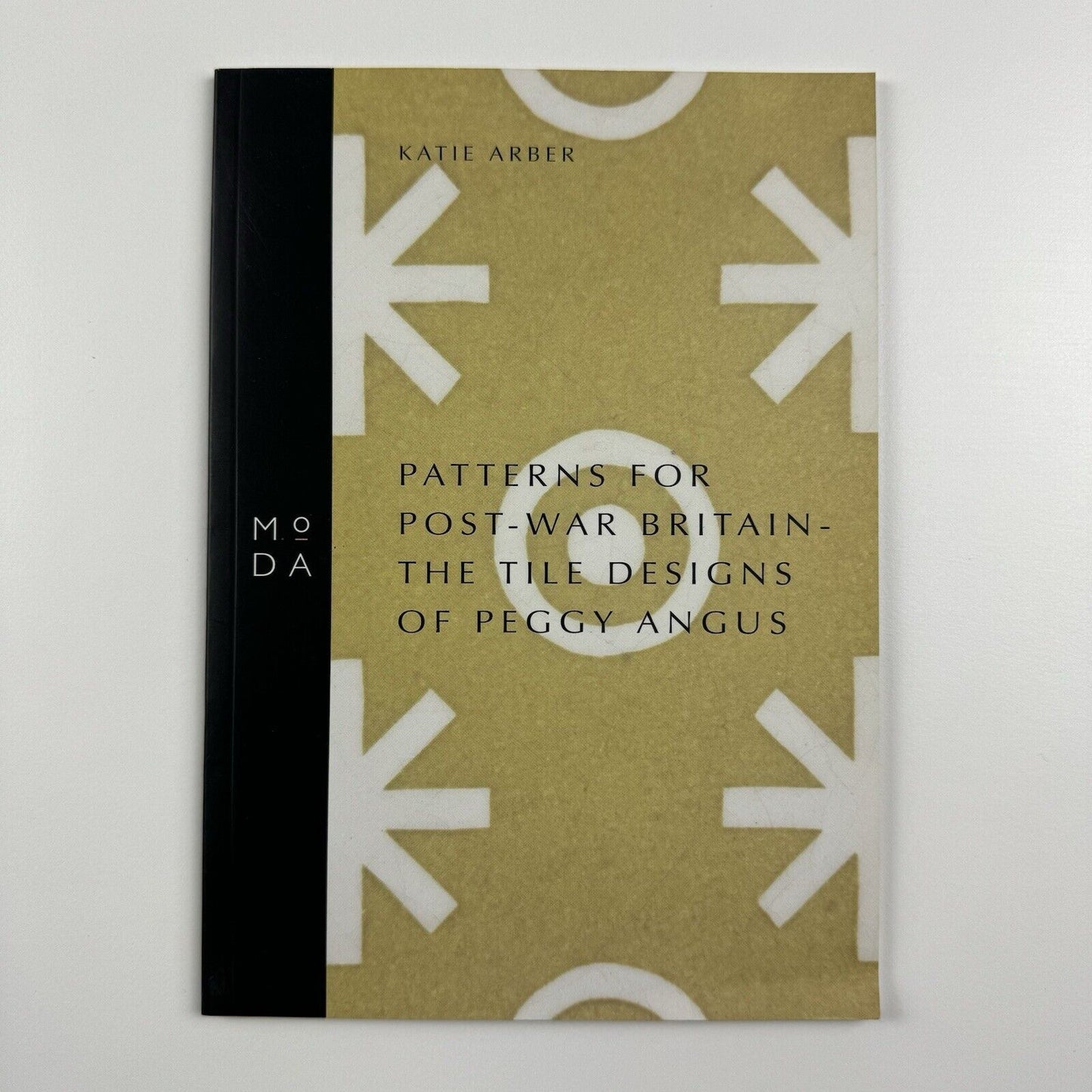 Patterns for post-war Britain. The tile designs of Peggy Angus by Katie Arber | MODA, Middlesex University Press, 2002