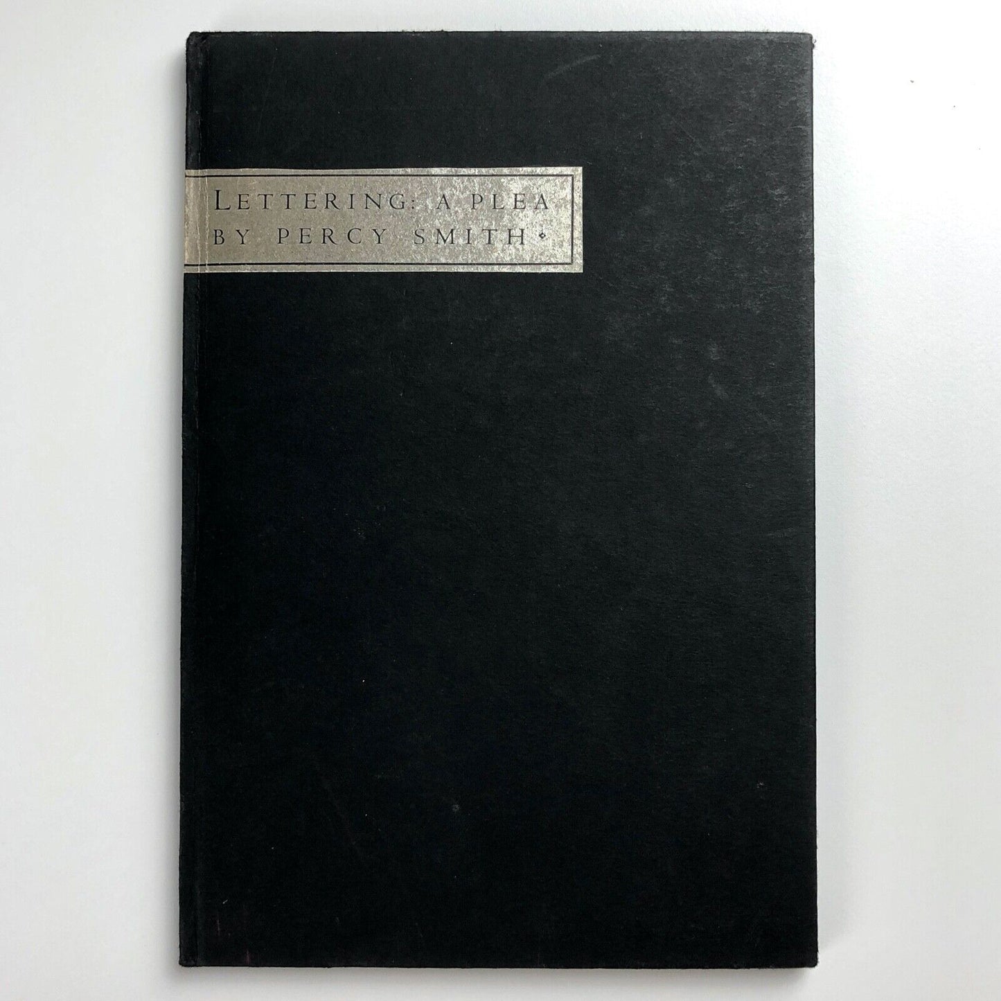 Lettering: A Plea, by Percy Smith | The Dorian Workshop & Studio, 1932
