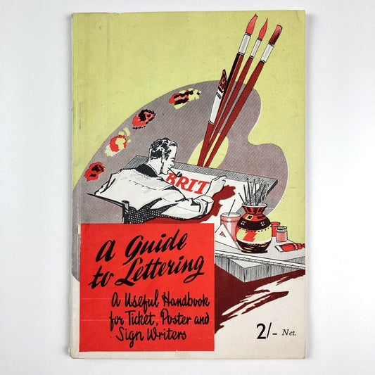 A Guide to Lettering. A Useful Handbook for Ticket, Poster and Sign Writers | Howard Jeremy
