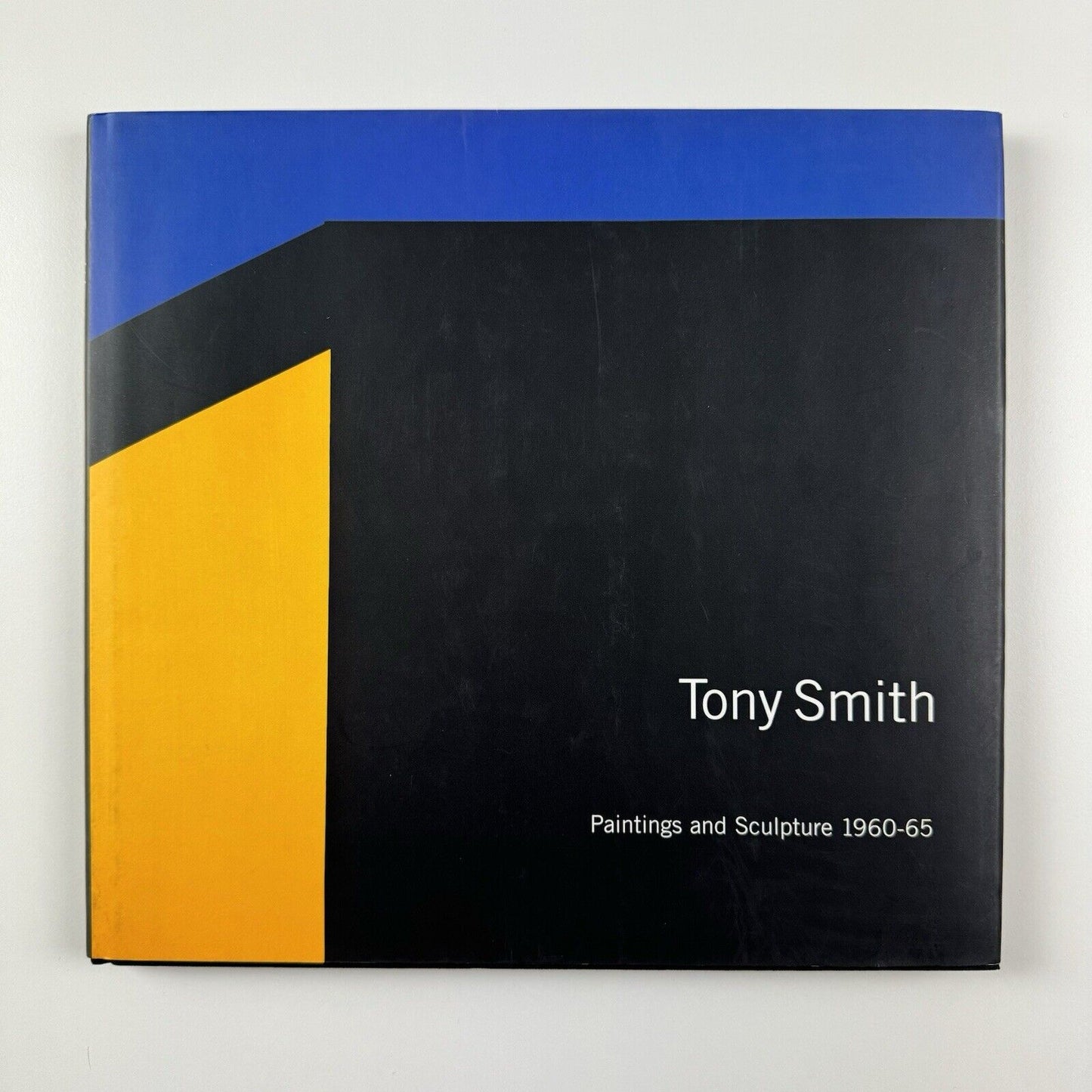 Tony Smith. Paintings and Sculpture 1960-65 | Exhibition catalogue | Mitchell-Inness & Nash New York, 2001