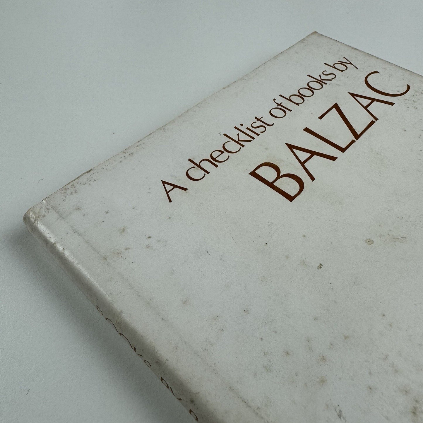 A checklist of books by Balzac papers of William Hobart Royce by Albert J George | Syracuse University Press, 1960