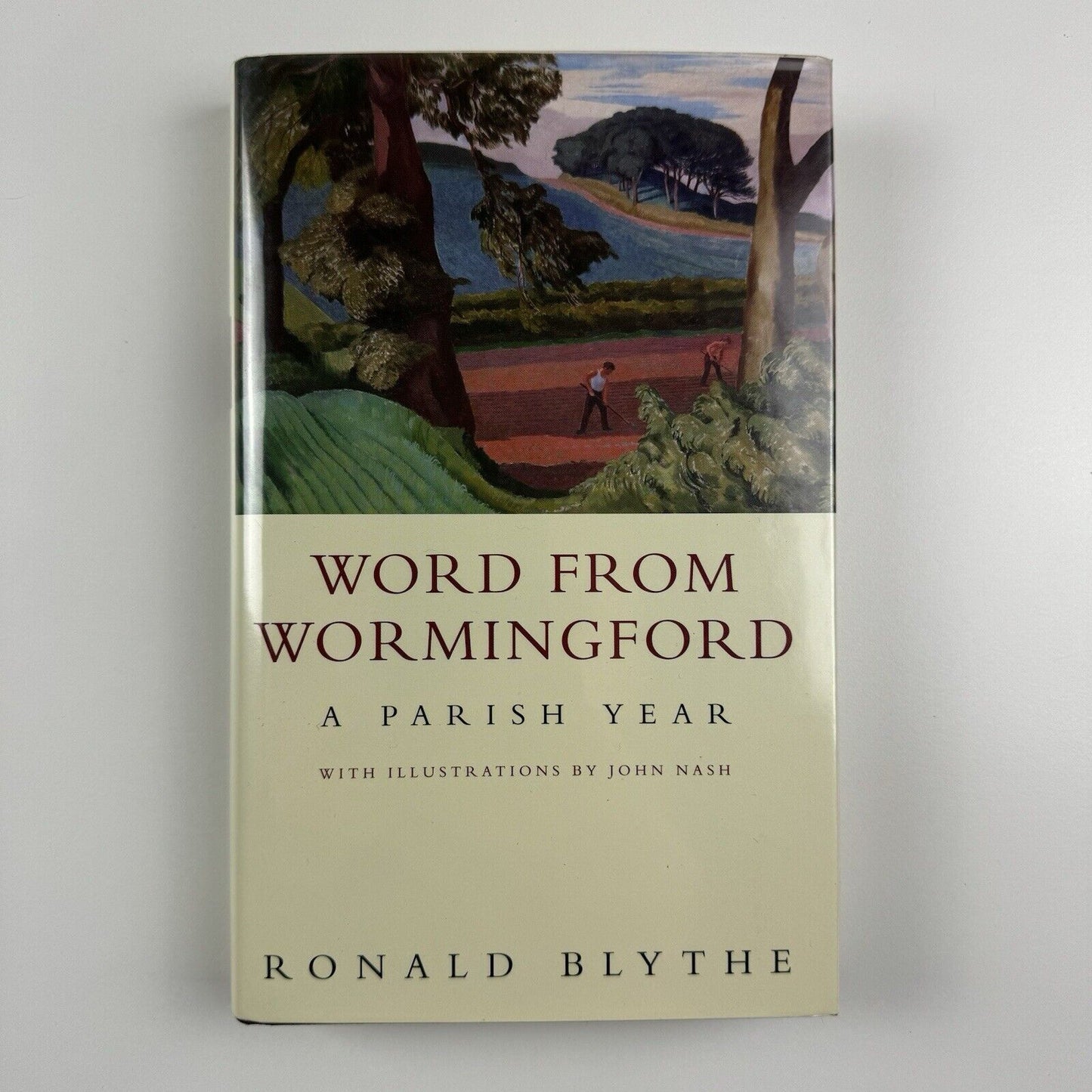 Word from Wormingford. A Parish Year by Ronald Blythe illustrations by John Nash | Viking Press, 1997