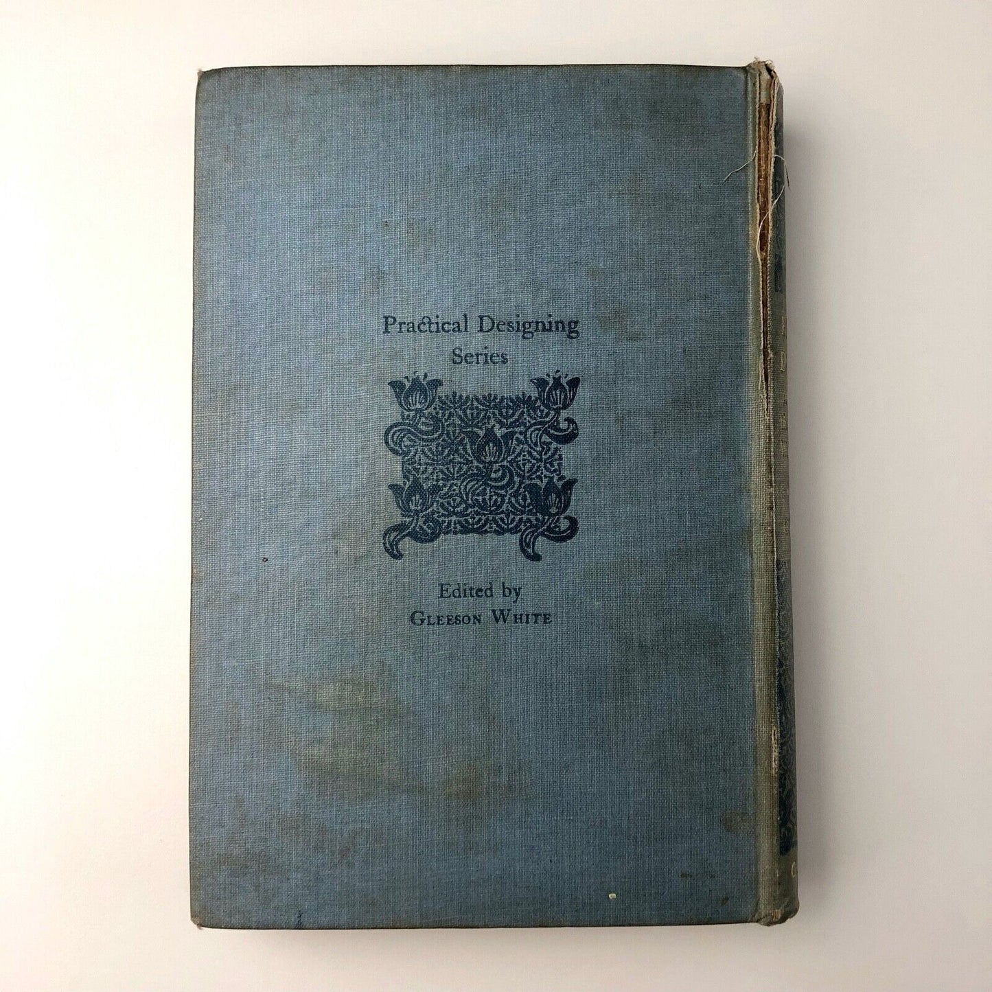 Practical Designing: A Handbook on the preparation of Working Drawings | Edited by Gleeson White | George Bell, 1899