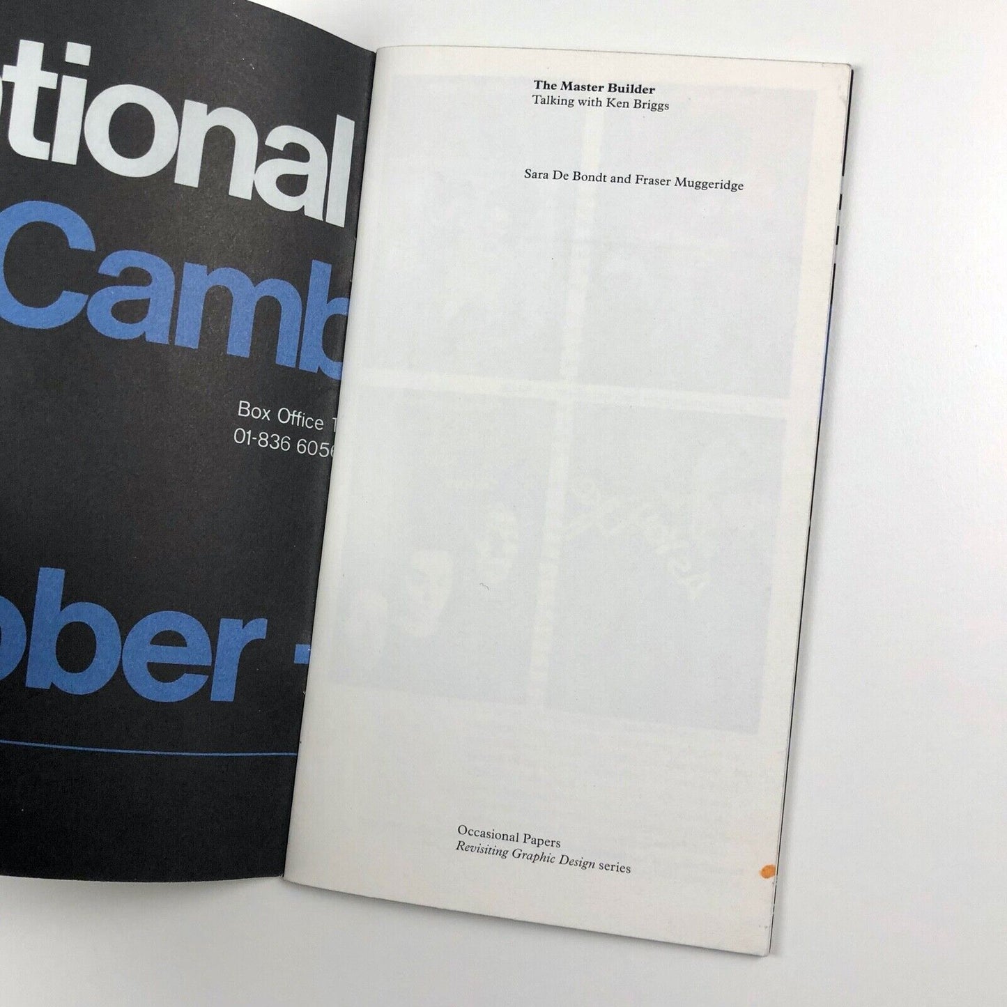 The Master Builder: Talking with Ken Briggs by Sara De Bondt & Fraser Muggeridge | Occasional Papers. Revisiting Graphic Design Series, 2009