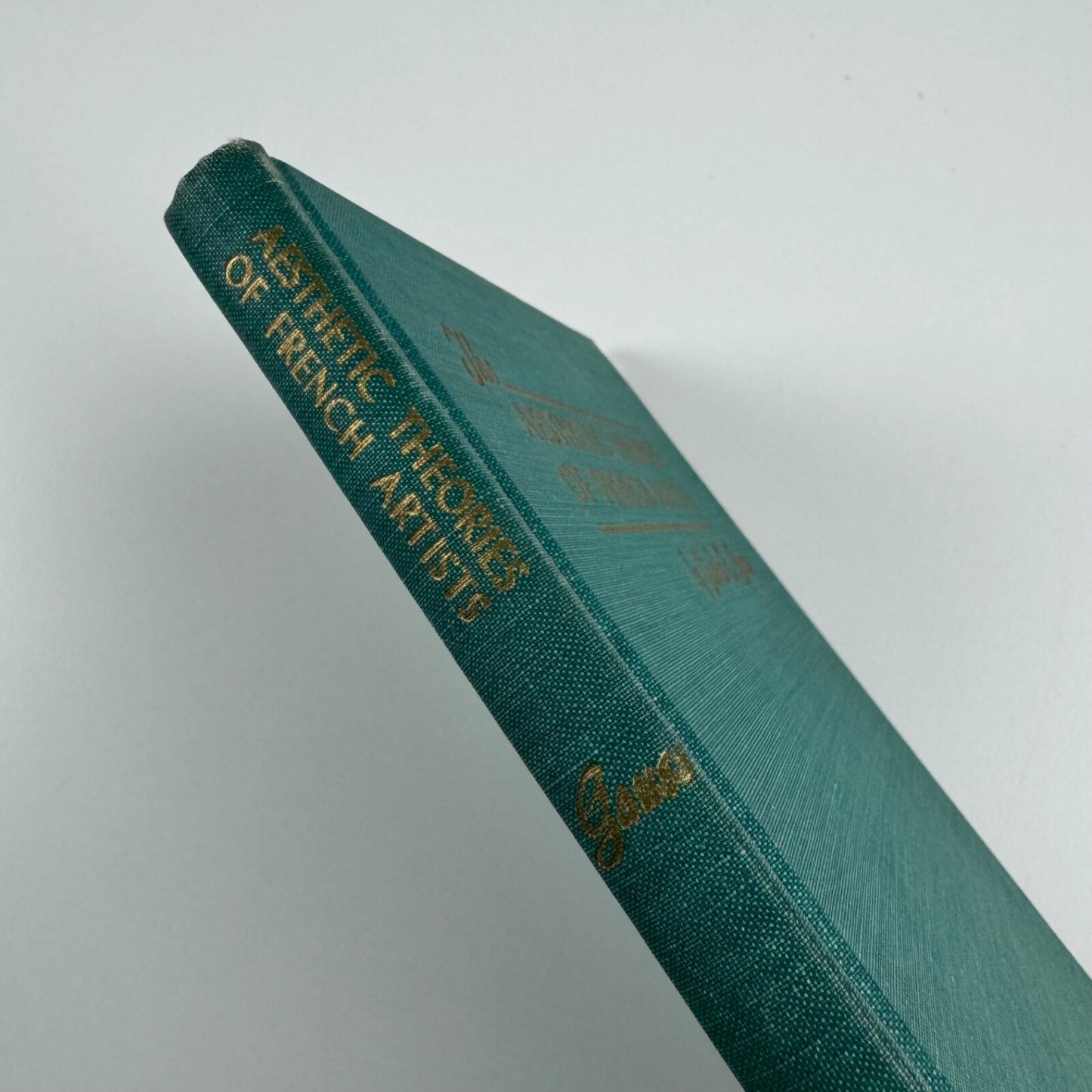 The Aesthetic Theories of French Artists 1855 to the present by Charles Esdward Gauss | The John Hopkins Press, 1949