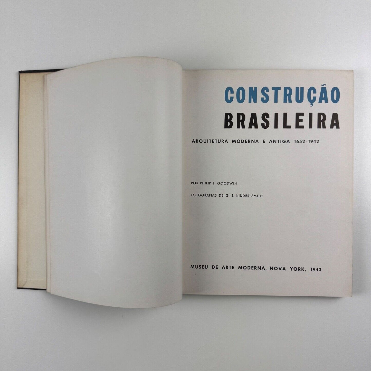 Brazil Builds Architecture New and Old 1652-1942 / Construção Brasileira: Arquitetura Moderna e Antiga 1652-1942 by Philip Lippincott Goodwin | MoMA, New York, 2nd revised edition 1943