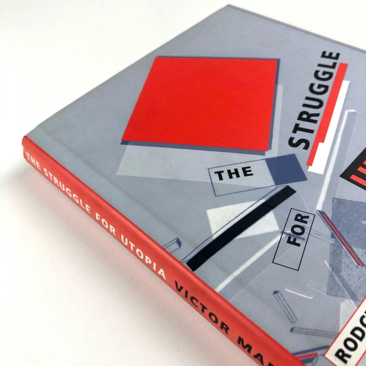 The Struggle for Utopia. Rodchenko/Lissitzsky/Moholy-Nagy | Victor Margolin 1997