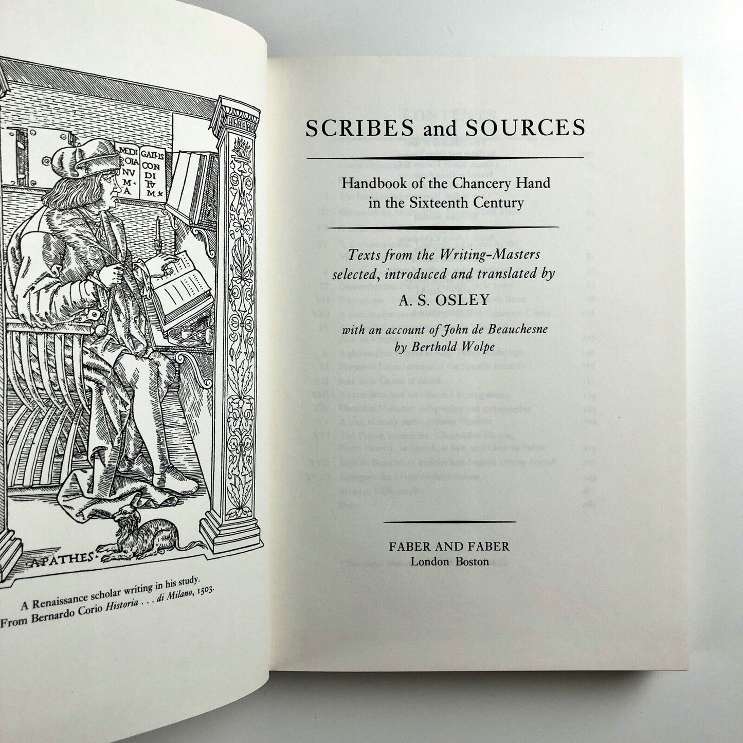 Scribes and Sources. Handbook of the Chancery Hand in the Sixteenth Century. Texts from the Writing-Masters selected, introduced and translated by A.S. Osley with an account of John de Beauchesne by Berthold Wolpe | Faber & Faber, 1980