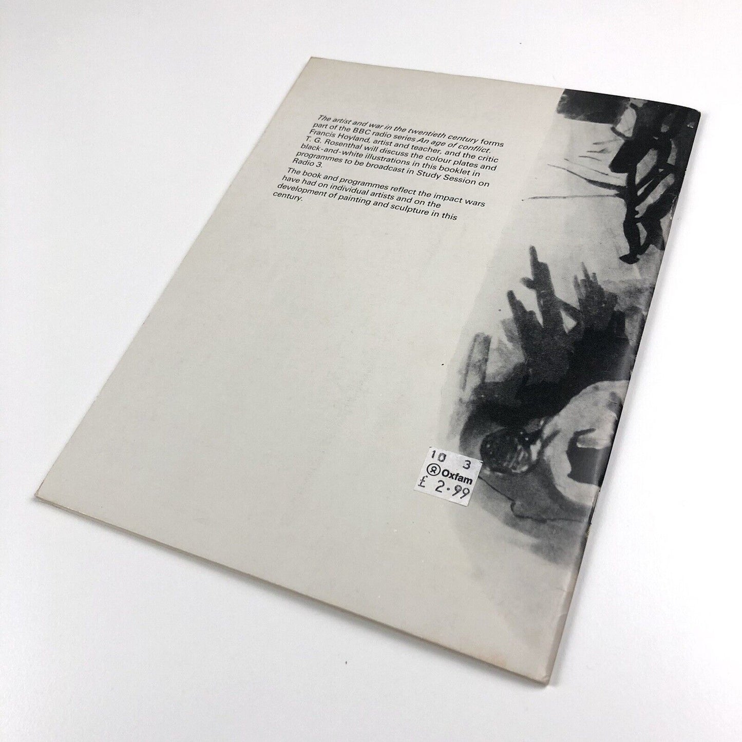 The Artist & War in the 20th Century | An age of conflict | BBC Publications 1967 | Speakers Francis Hoyland and T.G. Rosenthal. Published to coincide with a BBC radio programme | signed by R.A. Dunlop
