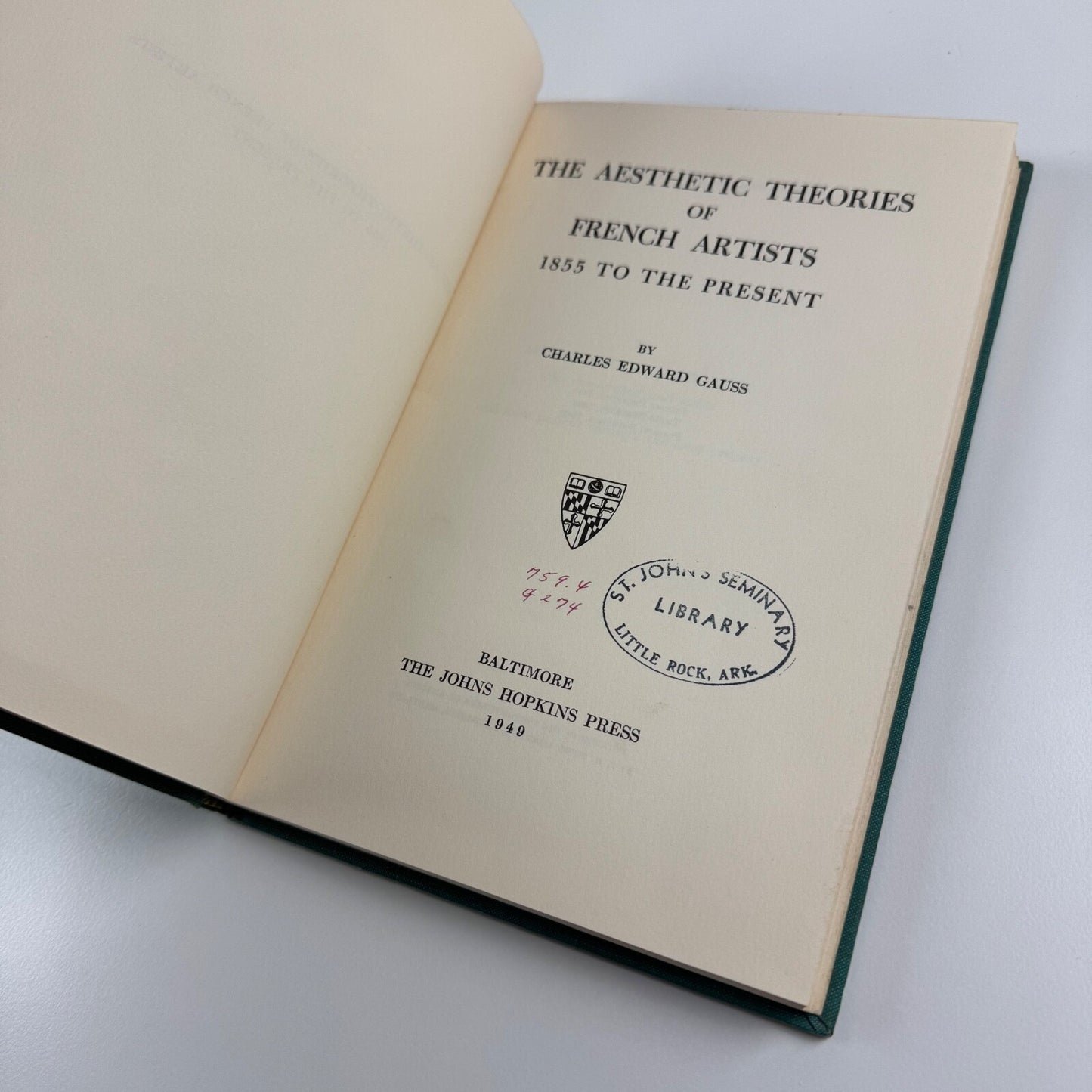 The Aesthetic Theories of French Artists 1855 to the present by Charles Esdward Gauss | The John Hopkins Press, 1949