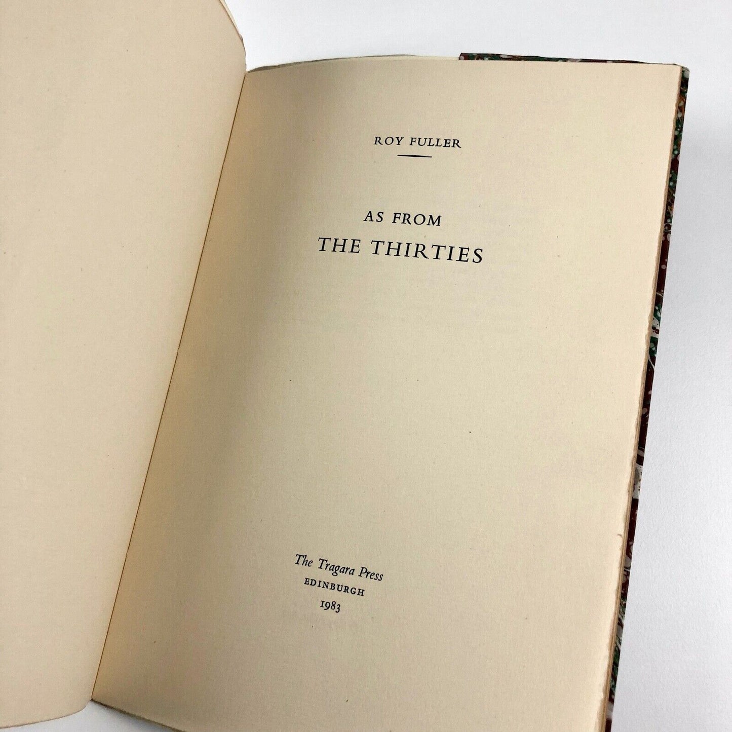 As from the Thirties by Roy Fuller | Tragara Press, Edinburgh, 1983 | one of 25 signed by the author