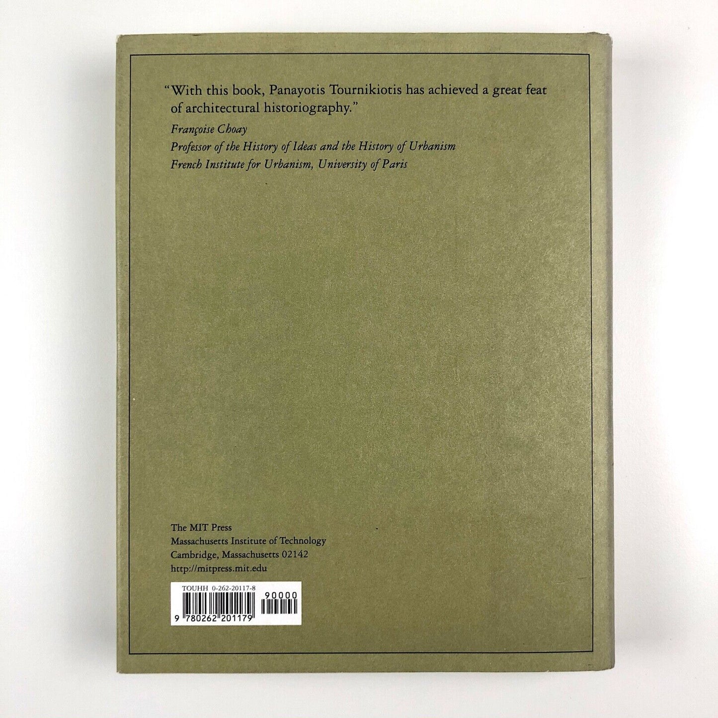The Historiography of Modern Architecture by Panayotis Tournikiotis | MIT Press, 1999