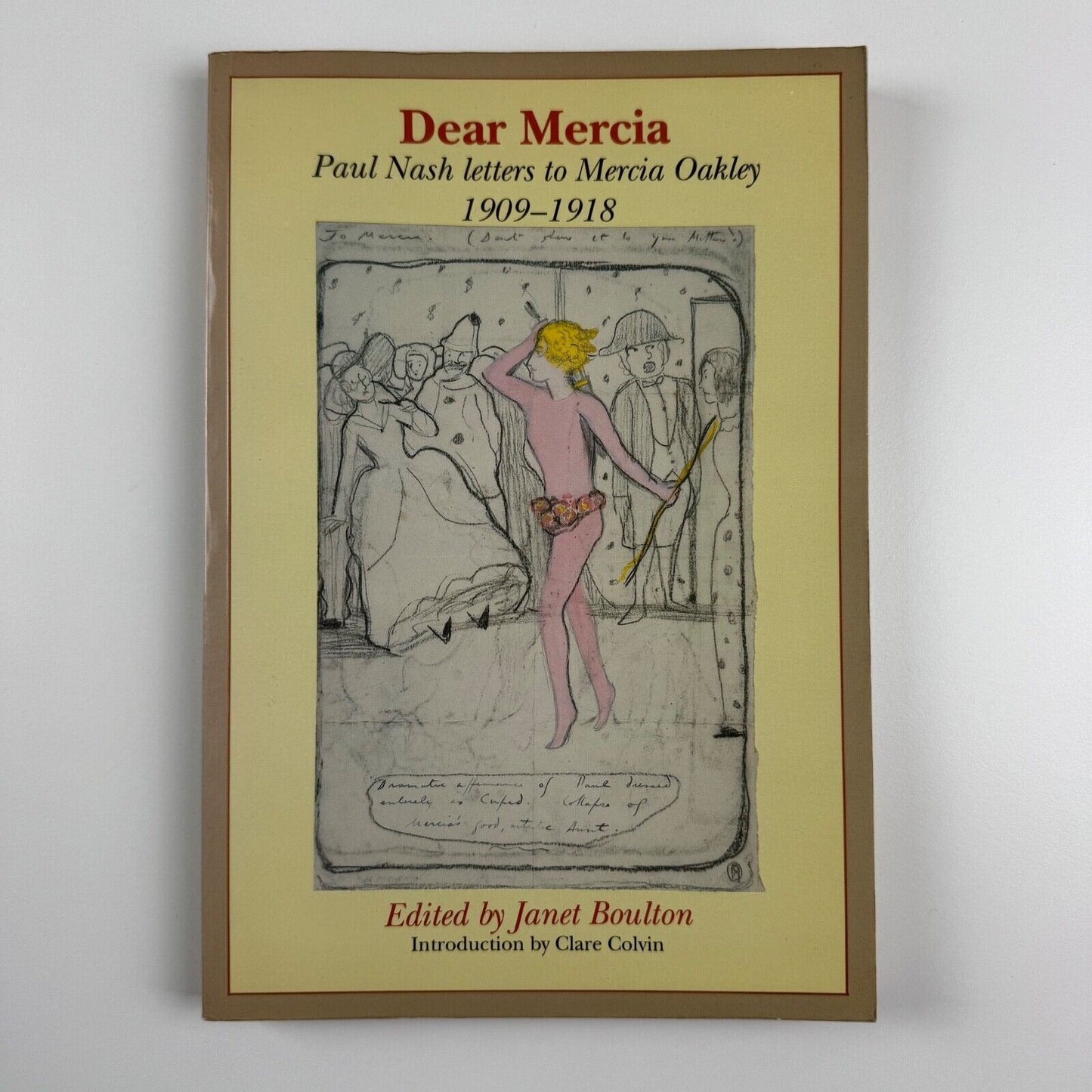 Dear Mercia. Paul Nash letter to Mercia Oakley 1909-1918 edited by Janet Boulton. Introduction by Clare Colvin | Smith Settle, 1992