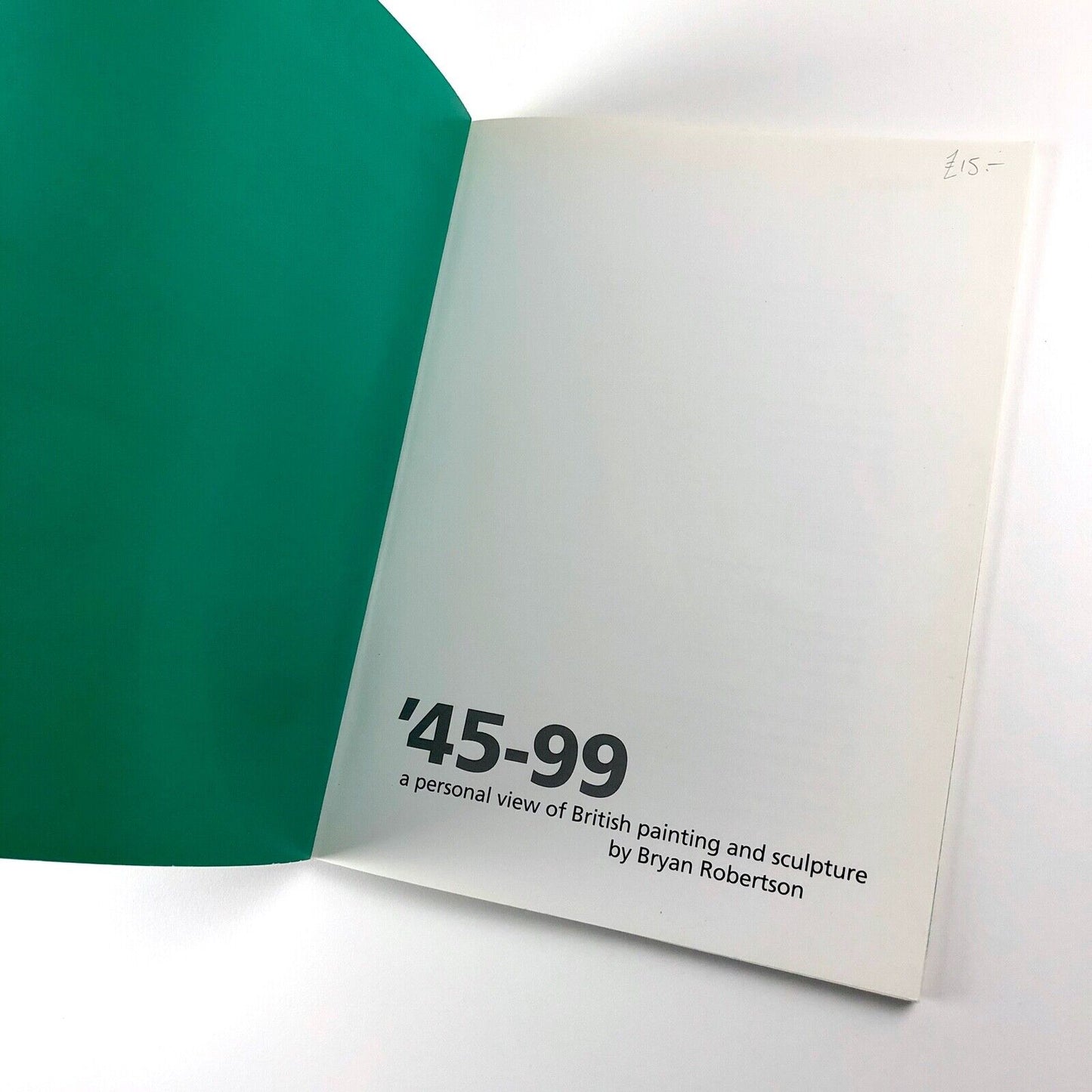'45–99: A Personal View of British Painting and Sculpture | Bryan Robertson 1999